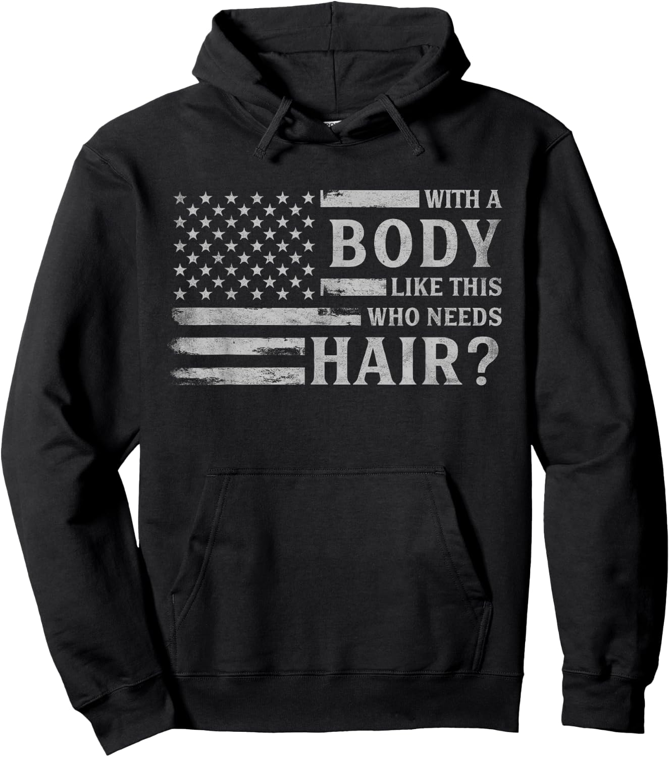 with Body Like This Who Needs Hair? Father's Day Grey Flag Hoodie - Hoodie | Black
