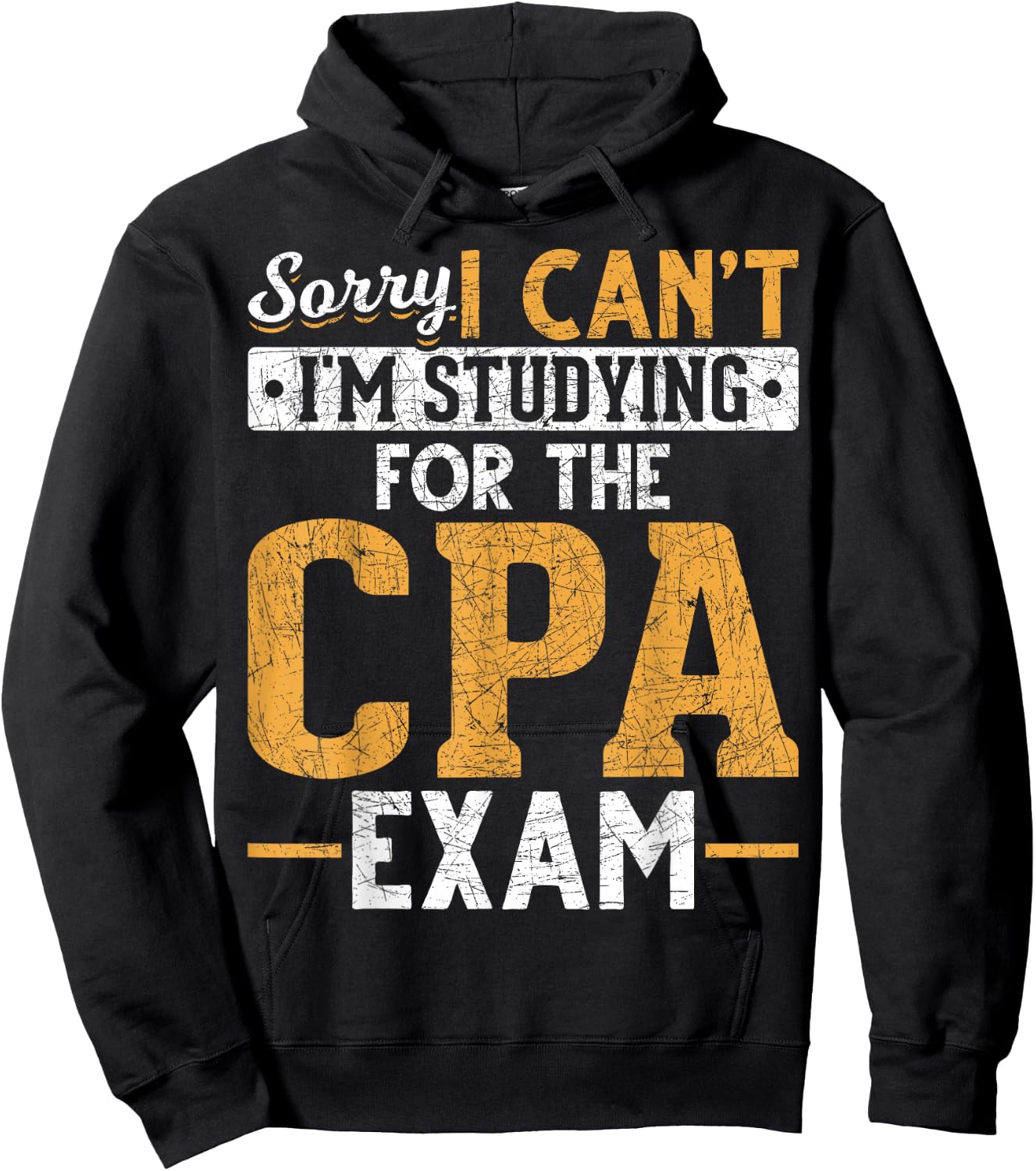 Sorry I Cant Im Studying For The CPA Exam Funny Future CPA Hoodie - Hoodie | Black