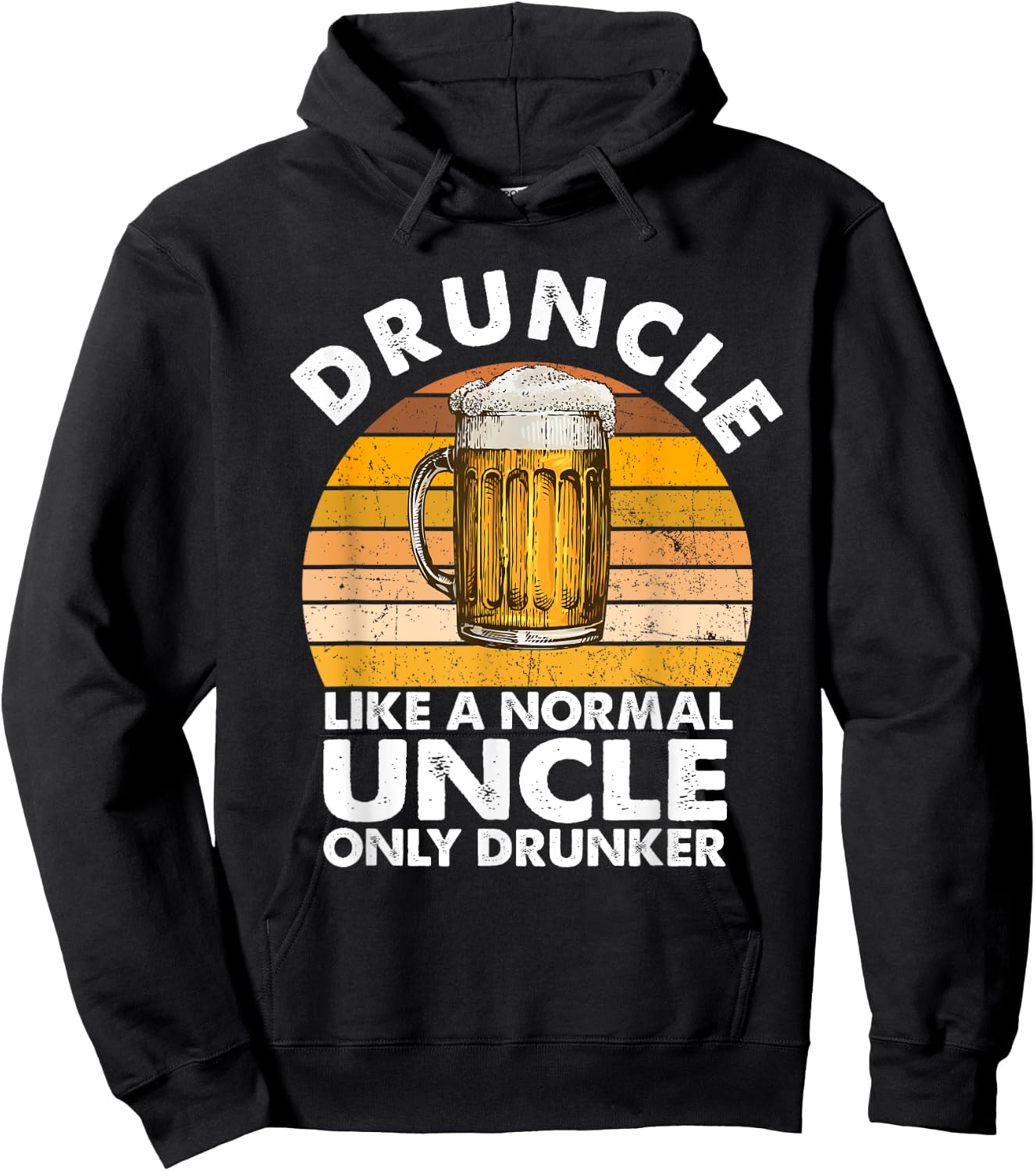 Druncle Like A Normal Uncle Only Drunker Drink Beer Lover Hoodie - Hoodie | Black