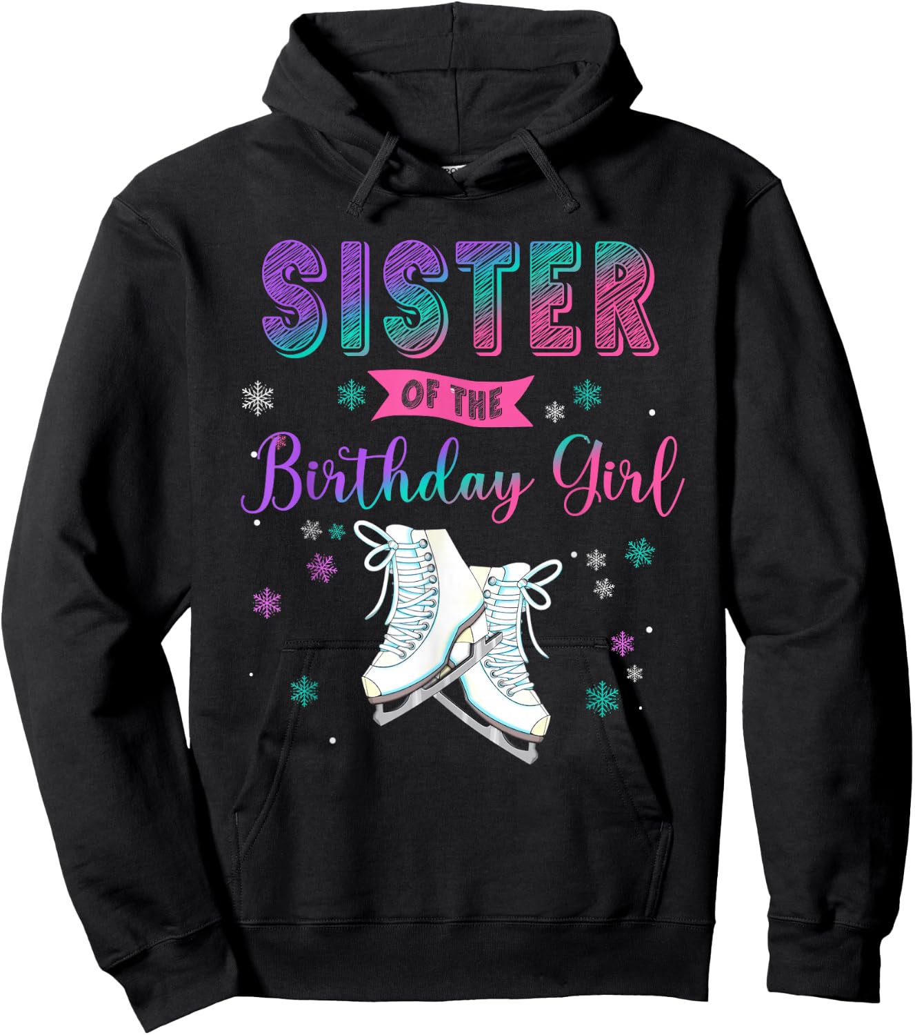 Ice Skating Sister Of The Birthday Girl Family Matching Hoodie - Hoodie | Black