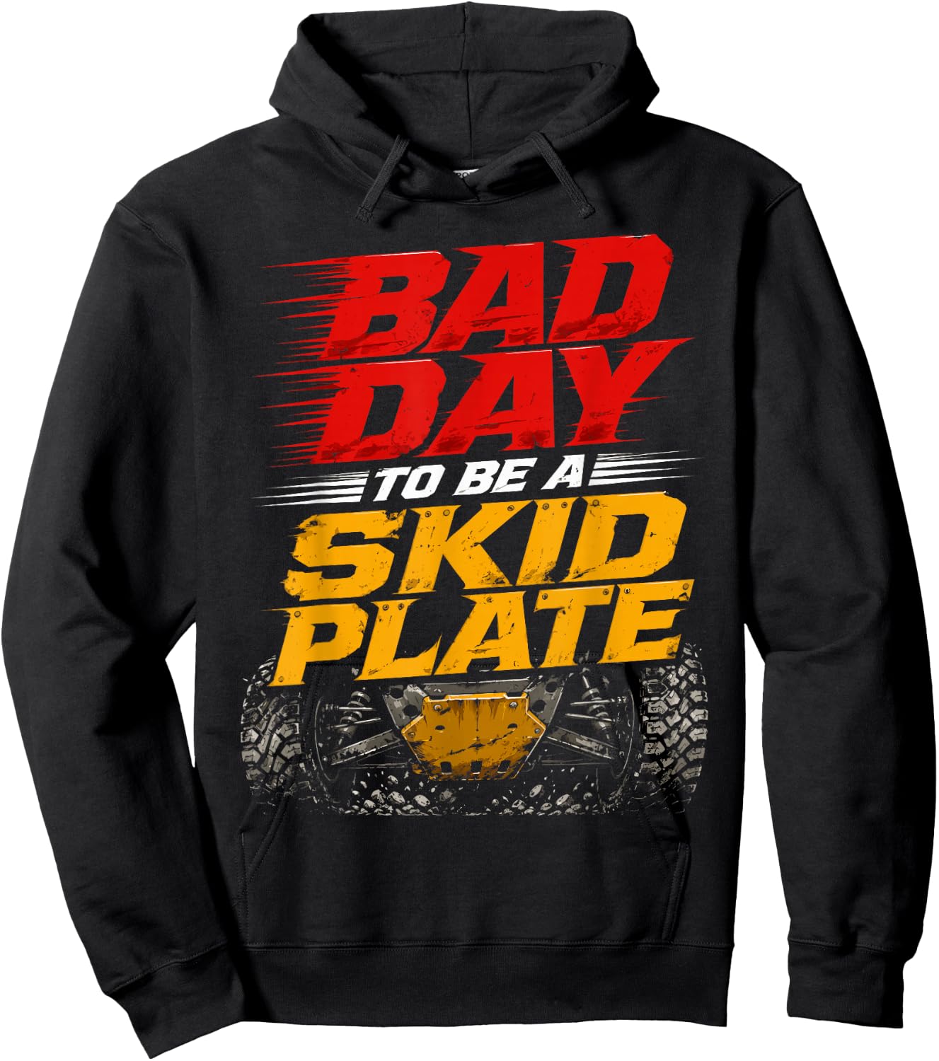 Bad Day to Be A Skid Plate Funny Off-Road Repair Men Women Hoodie - Hoodie | Black