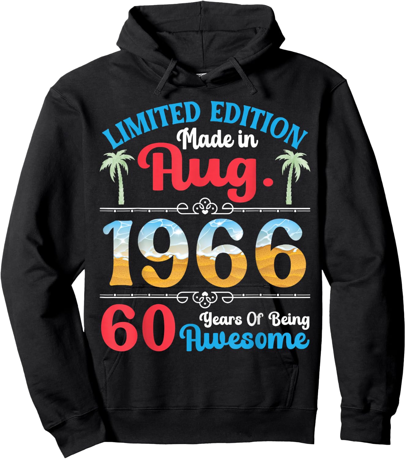 Made in August 1966 Ltd Edition 60 Years of Being Awesome Hoodie - Hoodie | Black