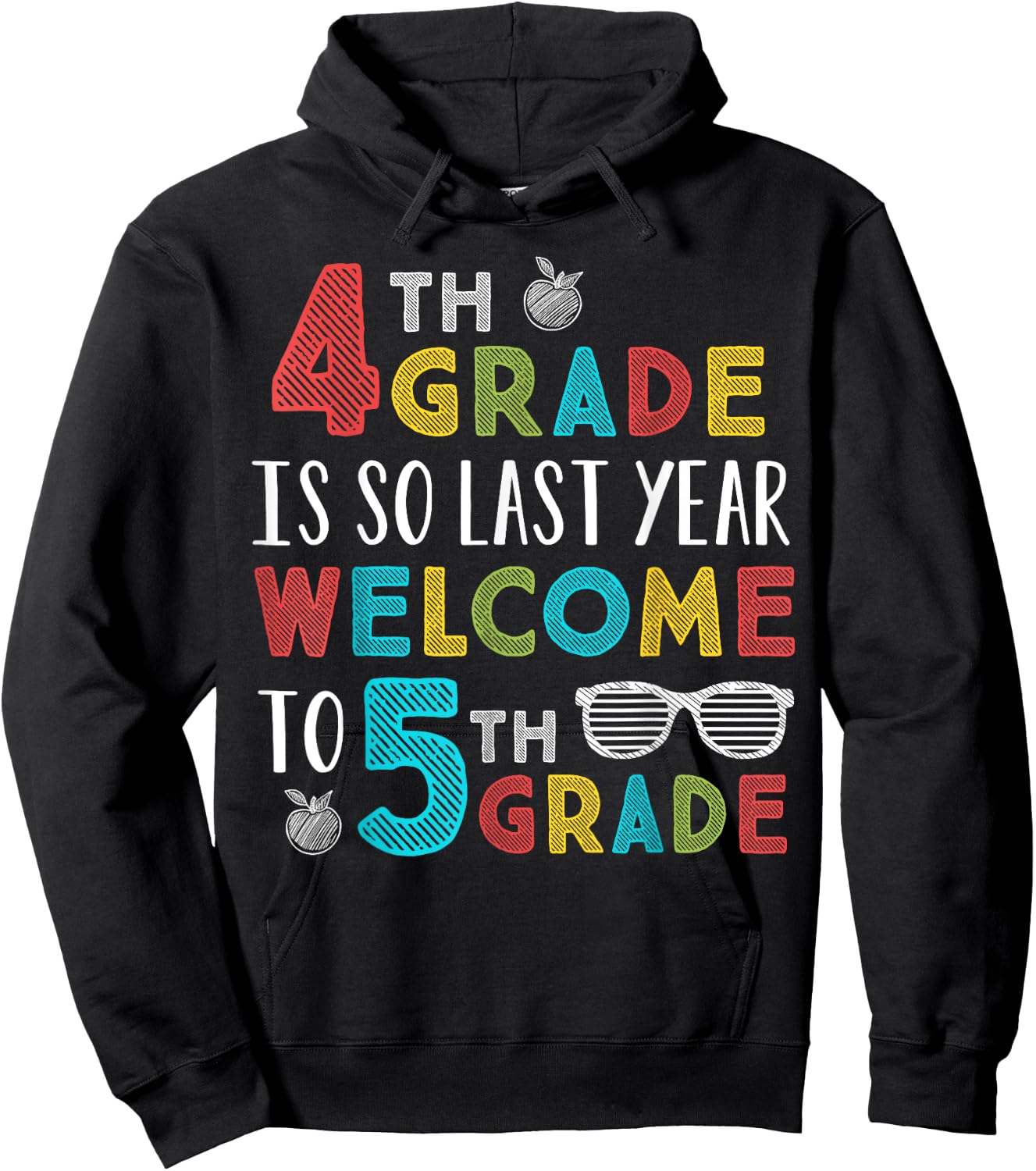 4th Grade Is So Last Year Welcome To 5th Grade Teachers Gift Hoodie - Hoodie | Black