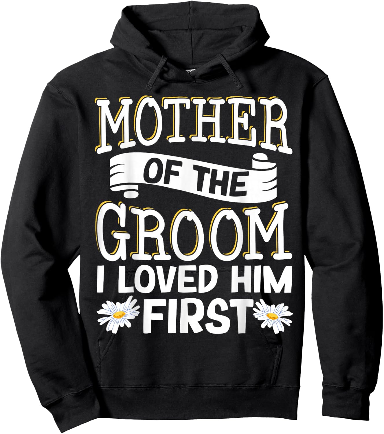 Mother Of The Groom I Loved Him First Hoodie - Hoodie | Black