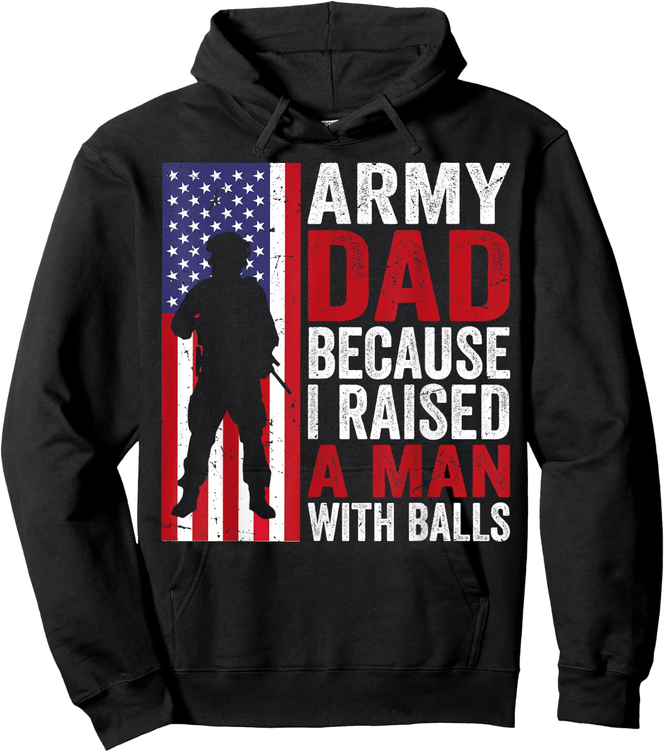Funny Army Dad Because I Raised A Man with Balls Hoodie - Hoodie | Black