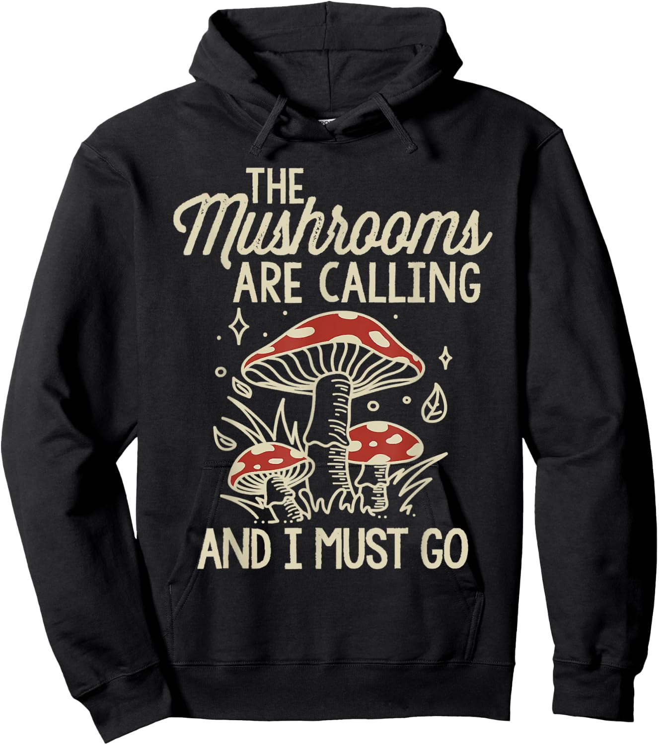 The Mushrooms Are Calling And I Must Go Mushroom Hoodie - Hoodie | Black