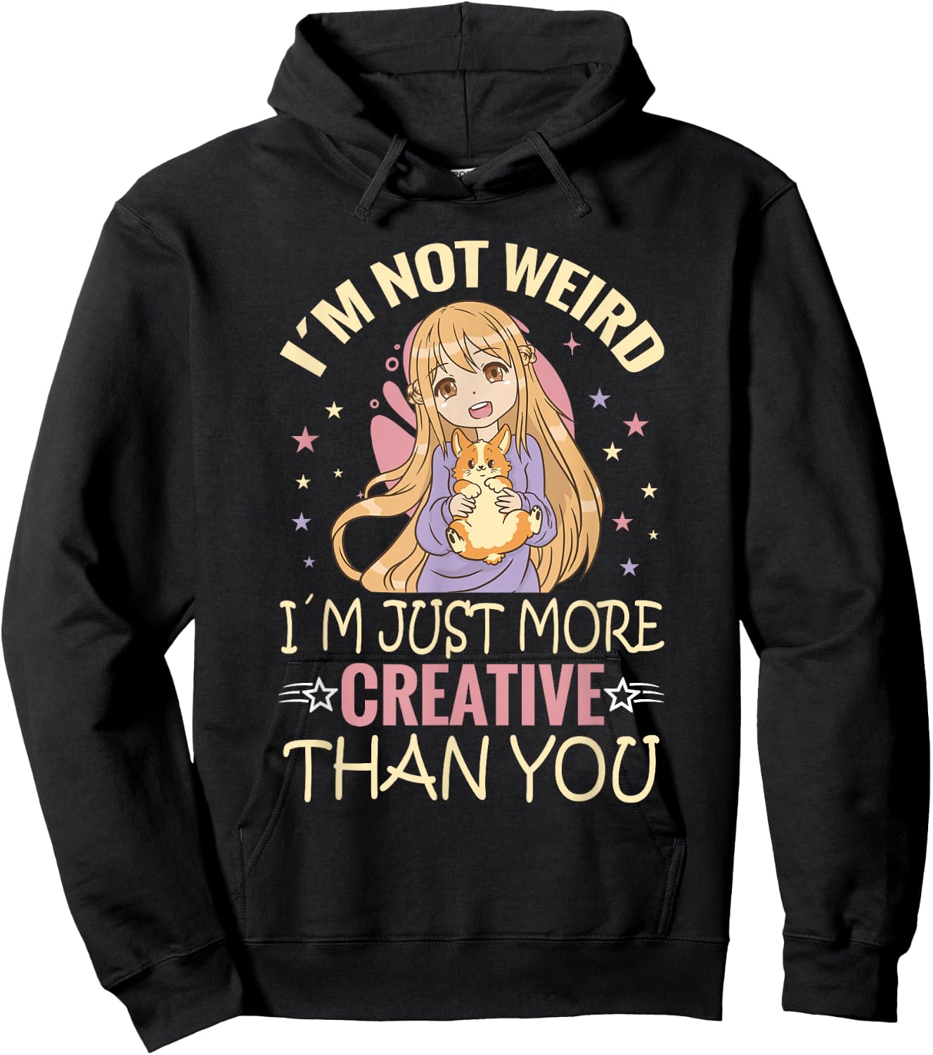 Kawaii Anime Girl Gifts And Apparel's I'm Not Weird I'm Just More Creative Than You Anime Hoodie - Hoodie | Black