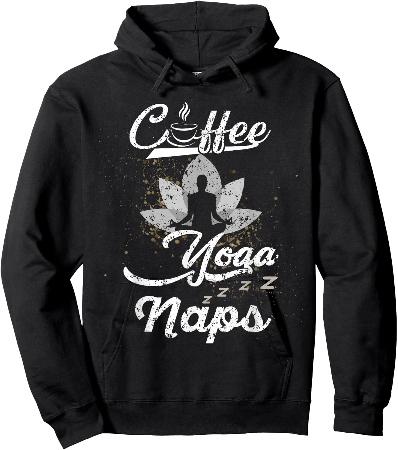 Funny Coffee Yoga Naps Men Women Caffeine and Fitness Lovers Hoodie - Hoodie | Black