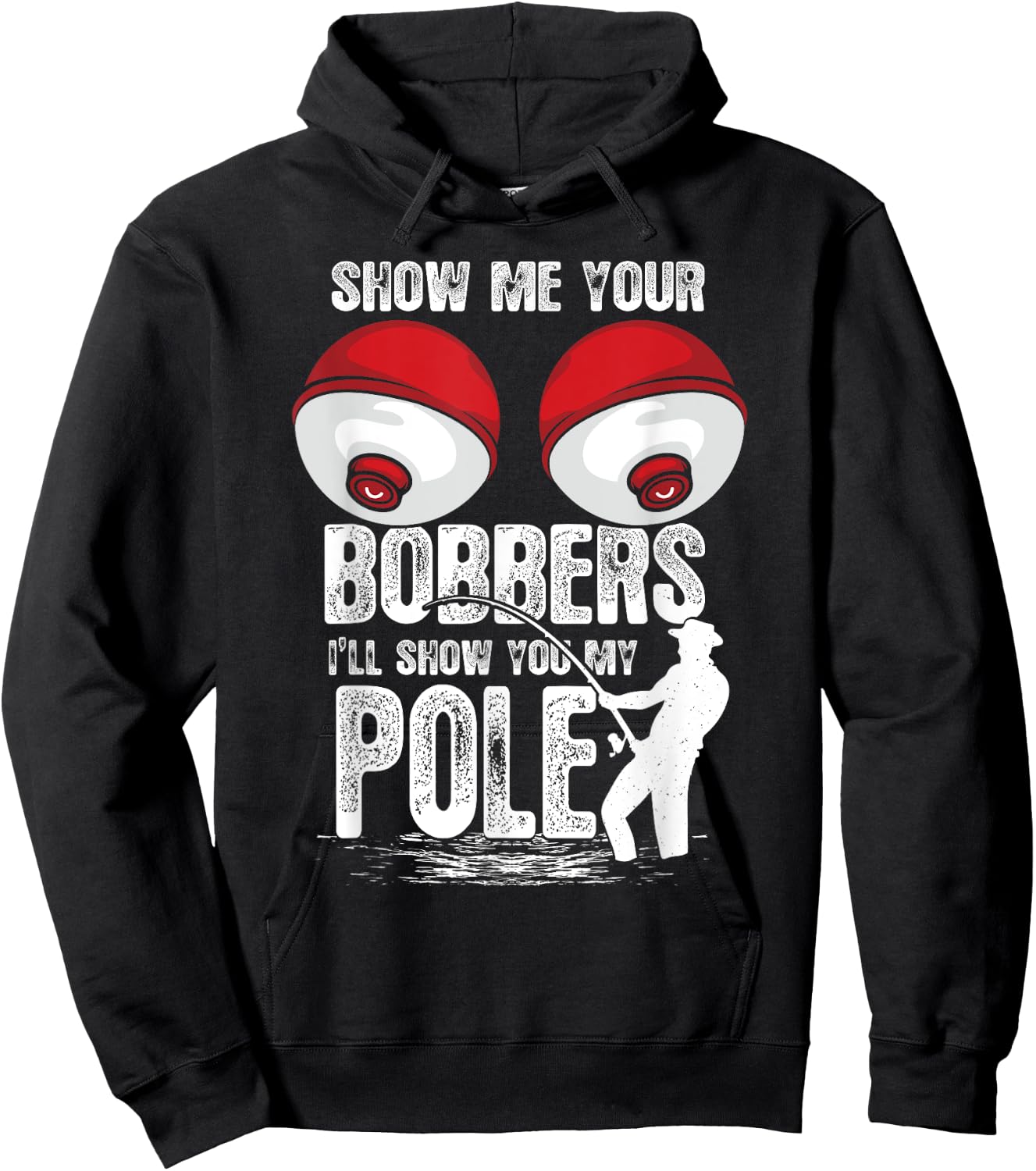 Vintage Funny Show Me Your Bobbers I'll Show You My Pole Hoodie - Hoodie | Black