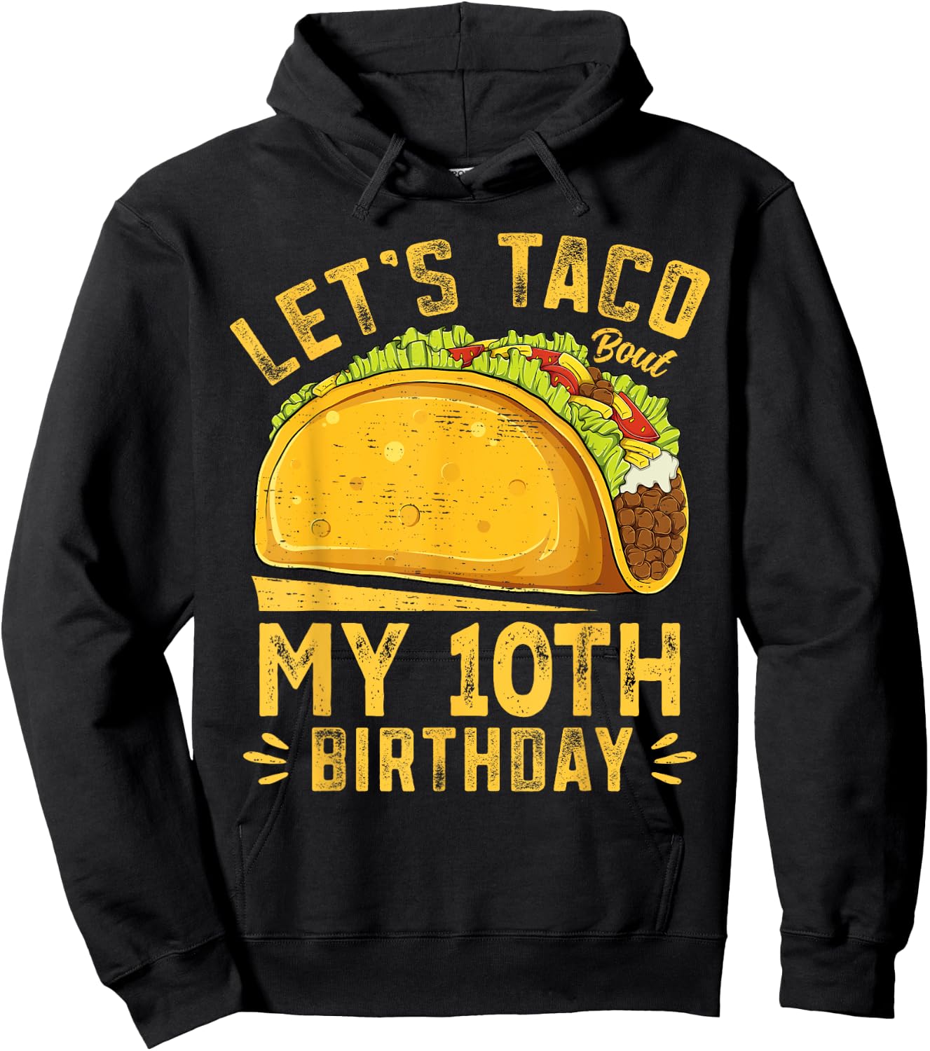 Funny 10 Year Old Let's Taco Bout My 10th Birthday Boys Kids Hoodie - Hoodie | Black