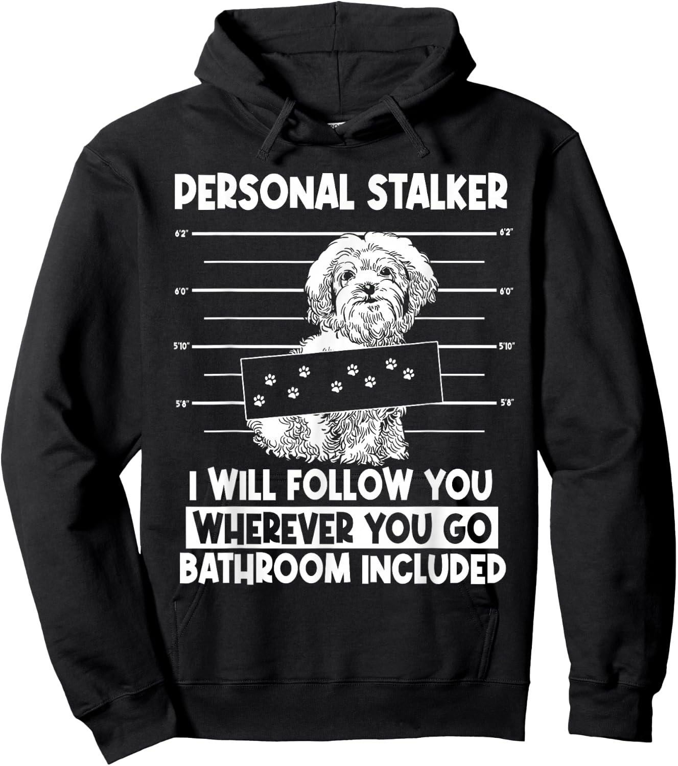 Personal Shih Tzu Stalker I will Follow Wherever You Go Hoodie - Hoodie | Black