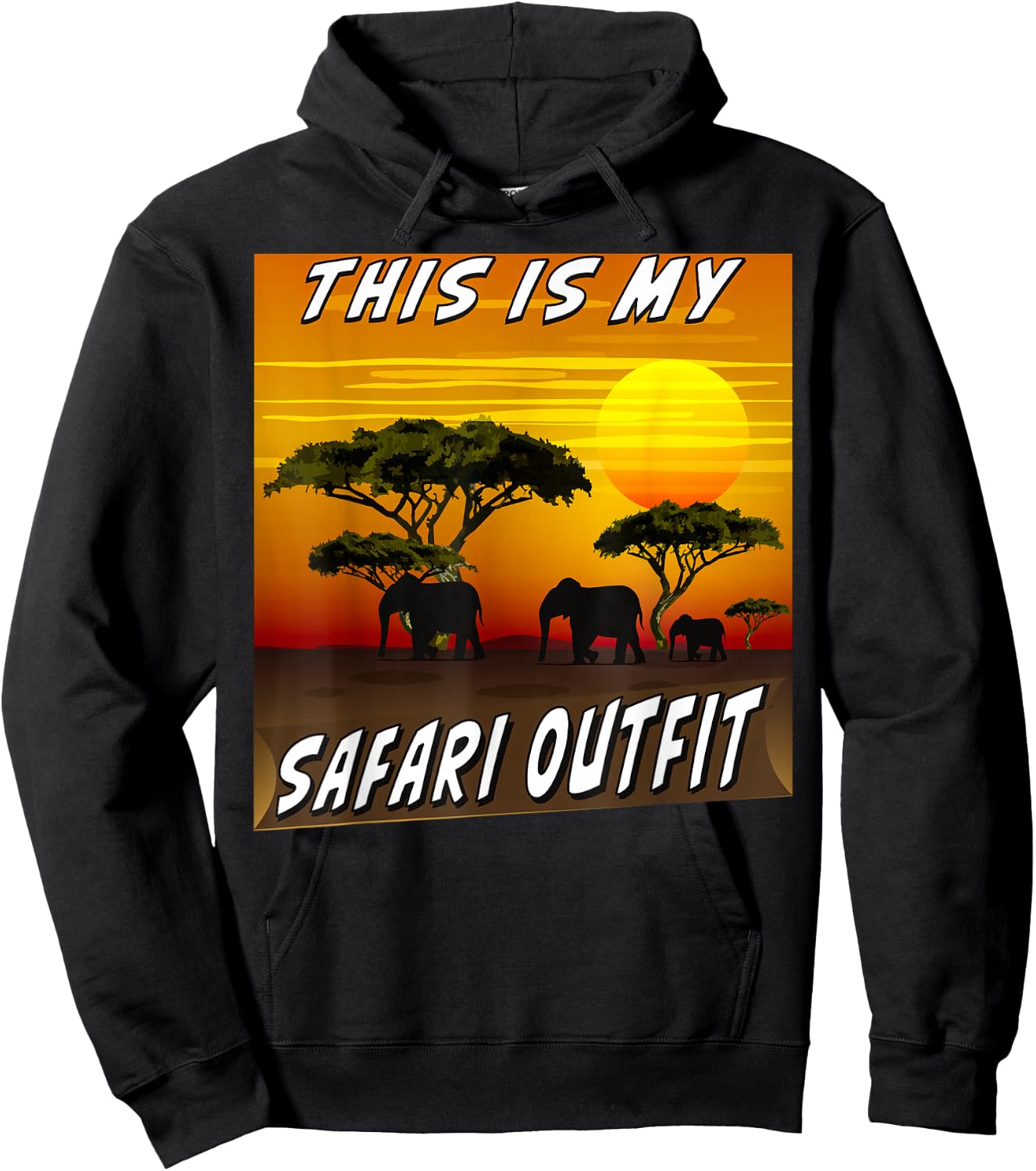 This is my safari outfit Africa sunset animals safari Hoodie - Hoodie | Black