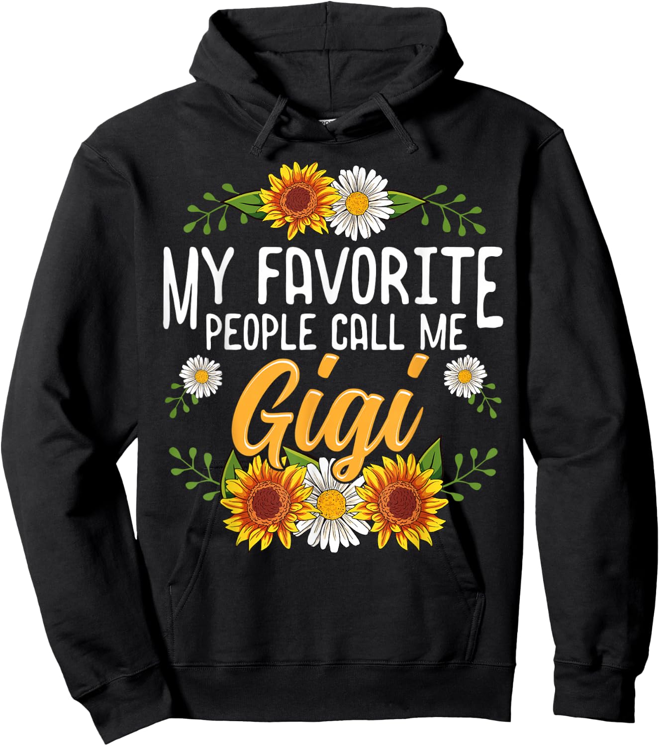 My Favorite People Call Me Gigi Shirt Mothers Day Gifts Hoodie - Hoodie | Black