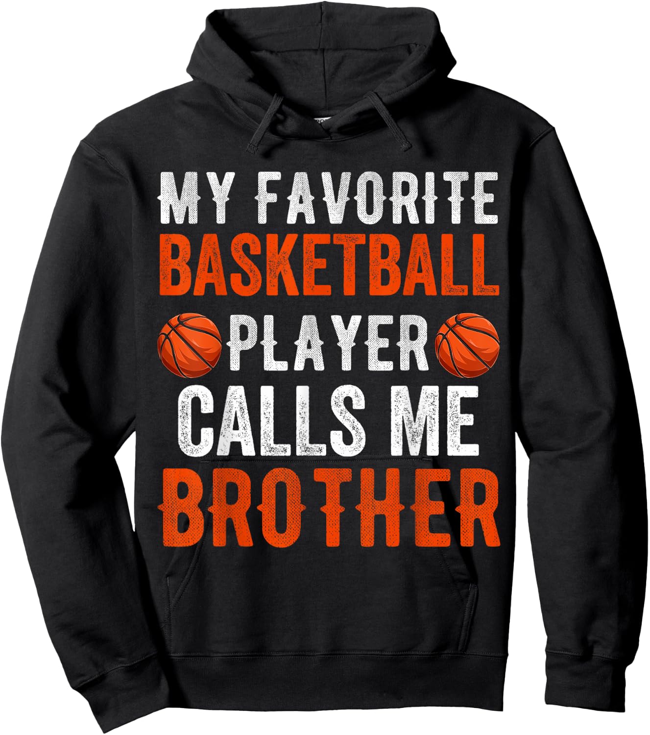 My Favorite Basketball Player Calls Me Brother Funny Sibling Hoodie - Hoodie | Black