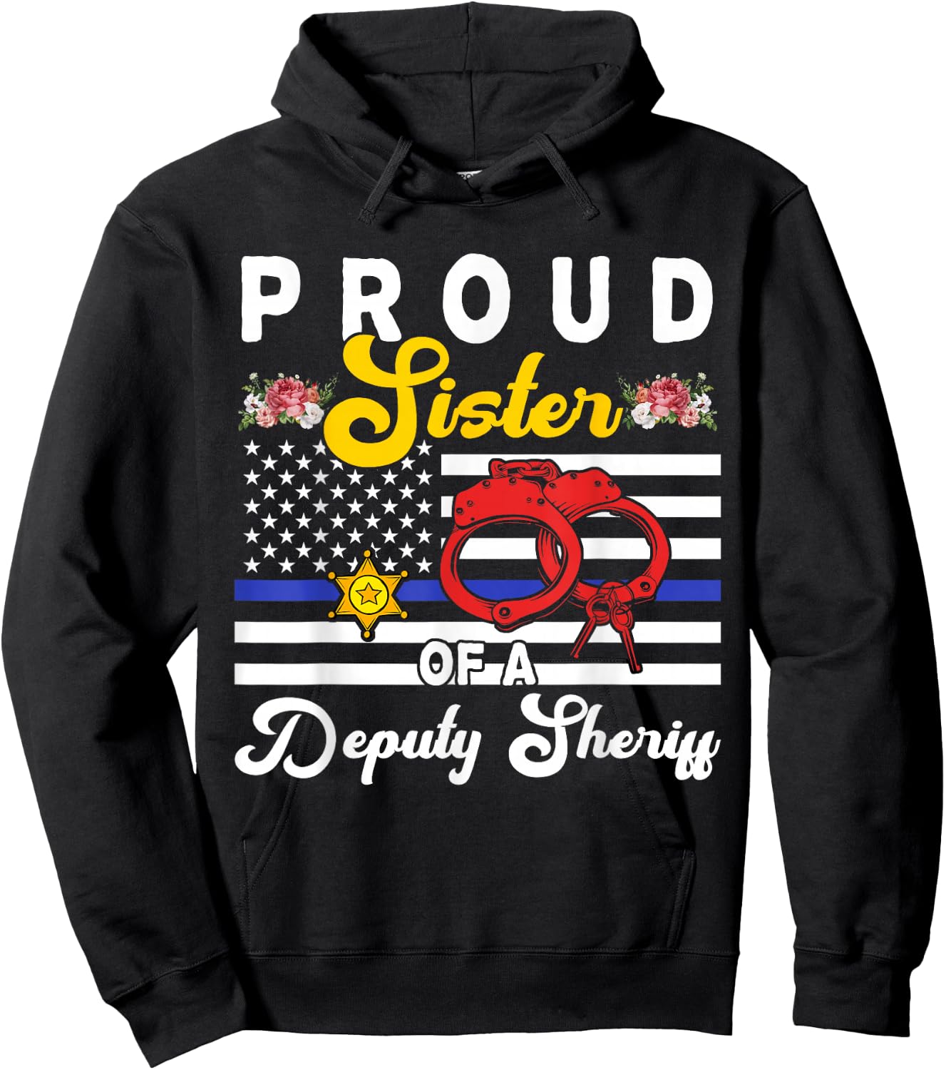 Sister Of A Deputy Sheriff Cute Flowers Proud Police Officer Hoodie - Hoodie | Black