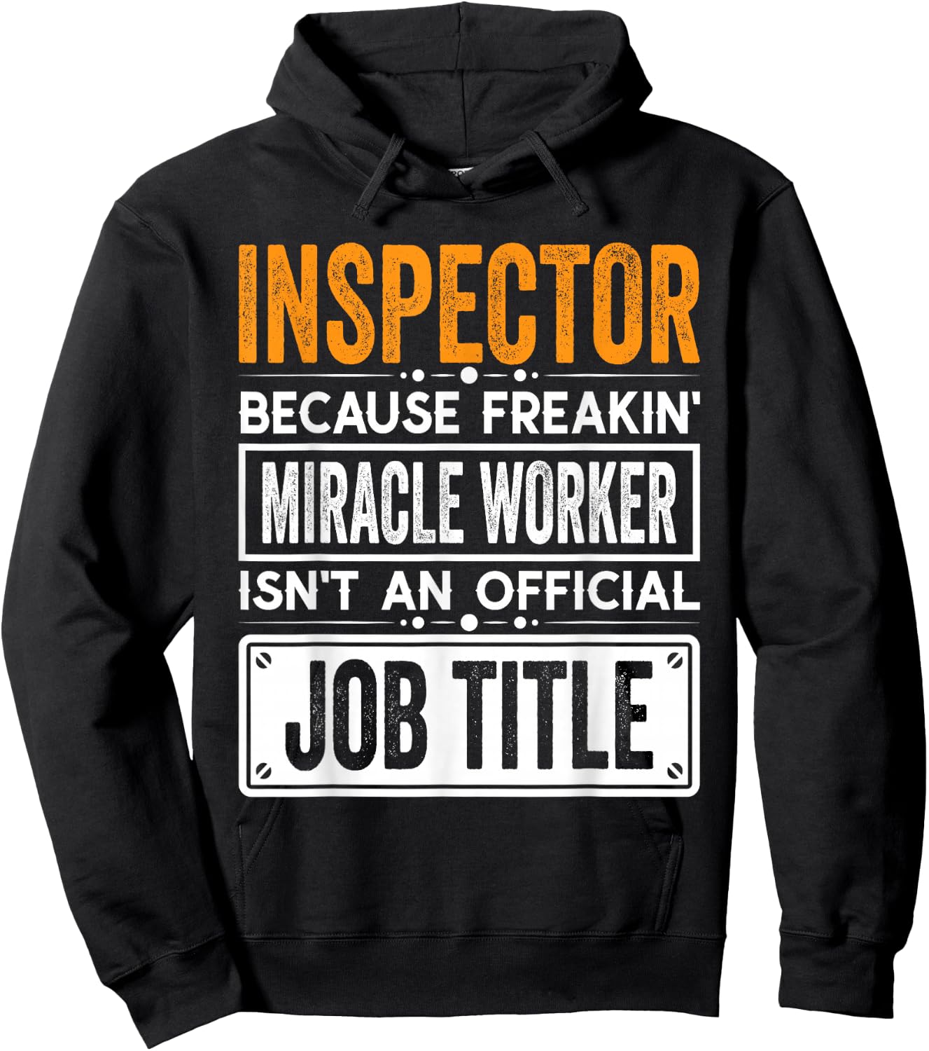 Inspector Official Job Title - Funny Inspectors Job Quotes Hoodie - Hoodie | Black