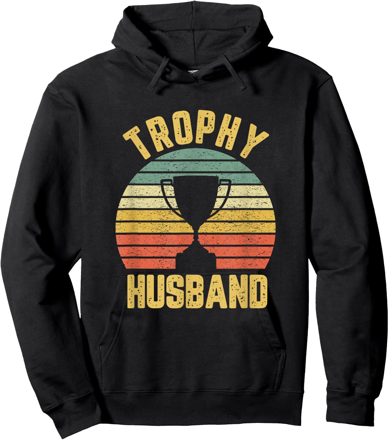 Trophy Husband Funny for Cool Father or Dad Hoodie - Hoodie | Black