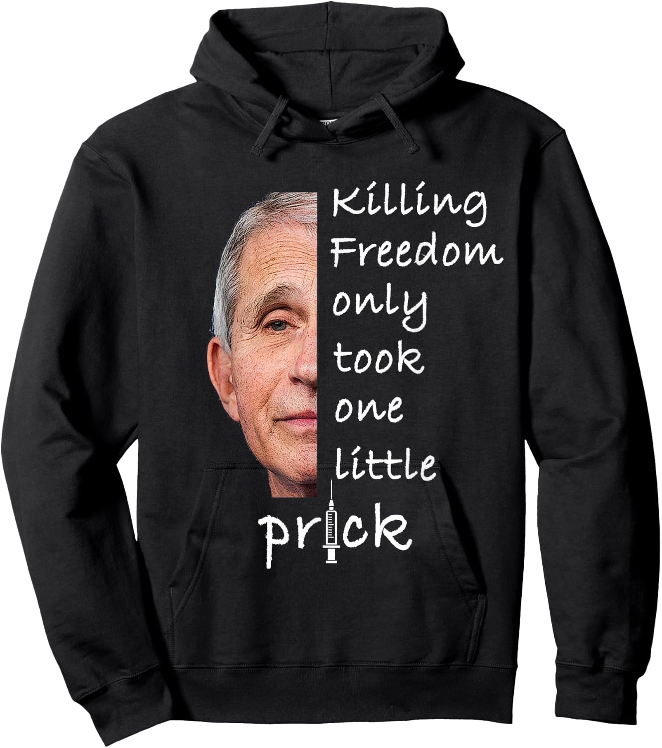 Killing Freedom Only Took One Little Prick - Fauci Ouchie Hoodie - Hoodie | Black