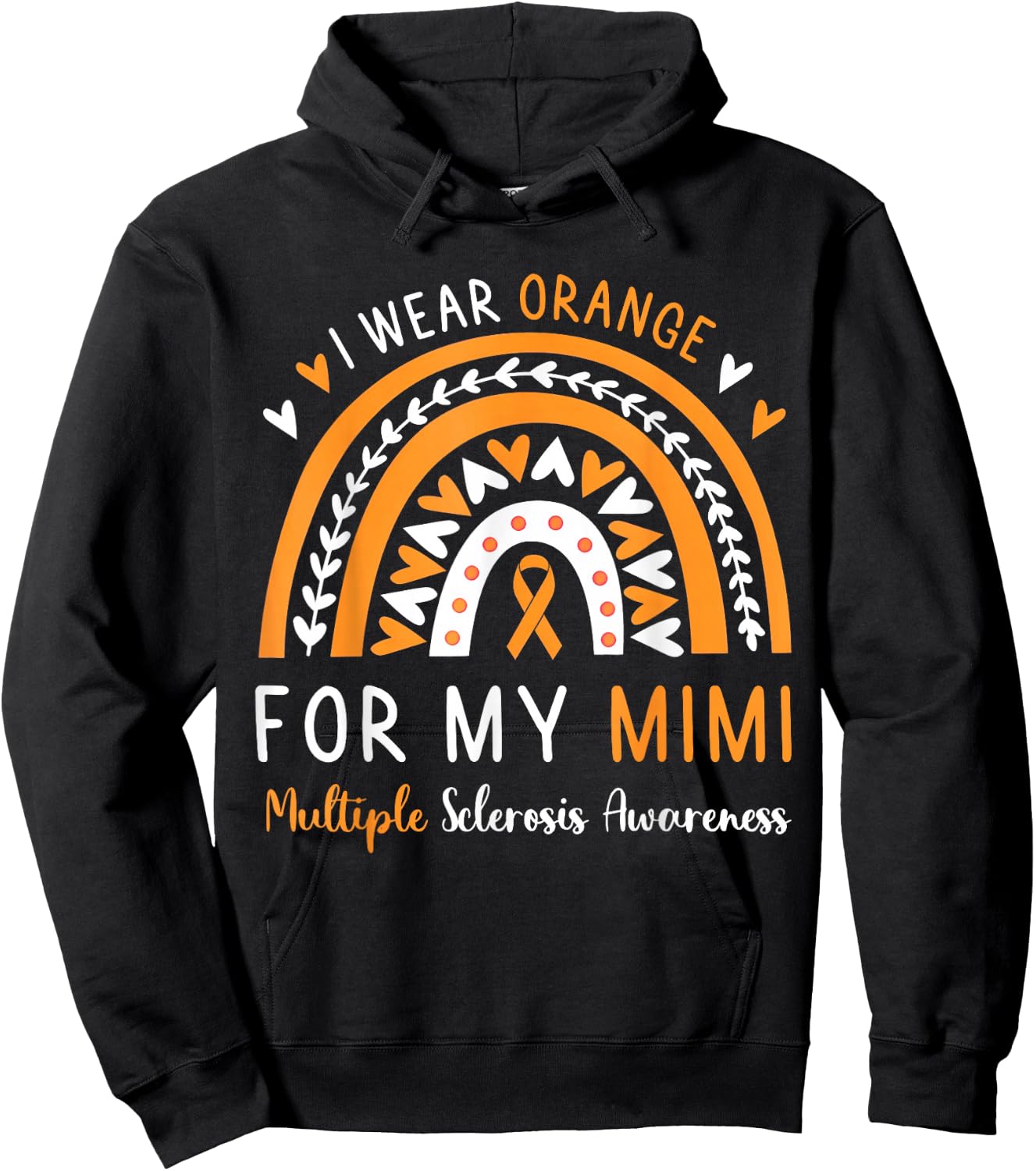 Multiple Sclerosis Awareness I Wear Orange for my Mimi Hoodie - Hoodie | Black
