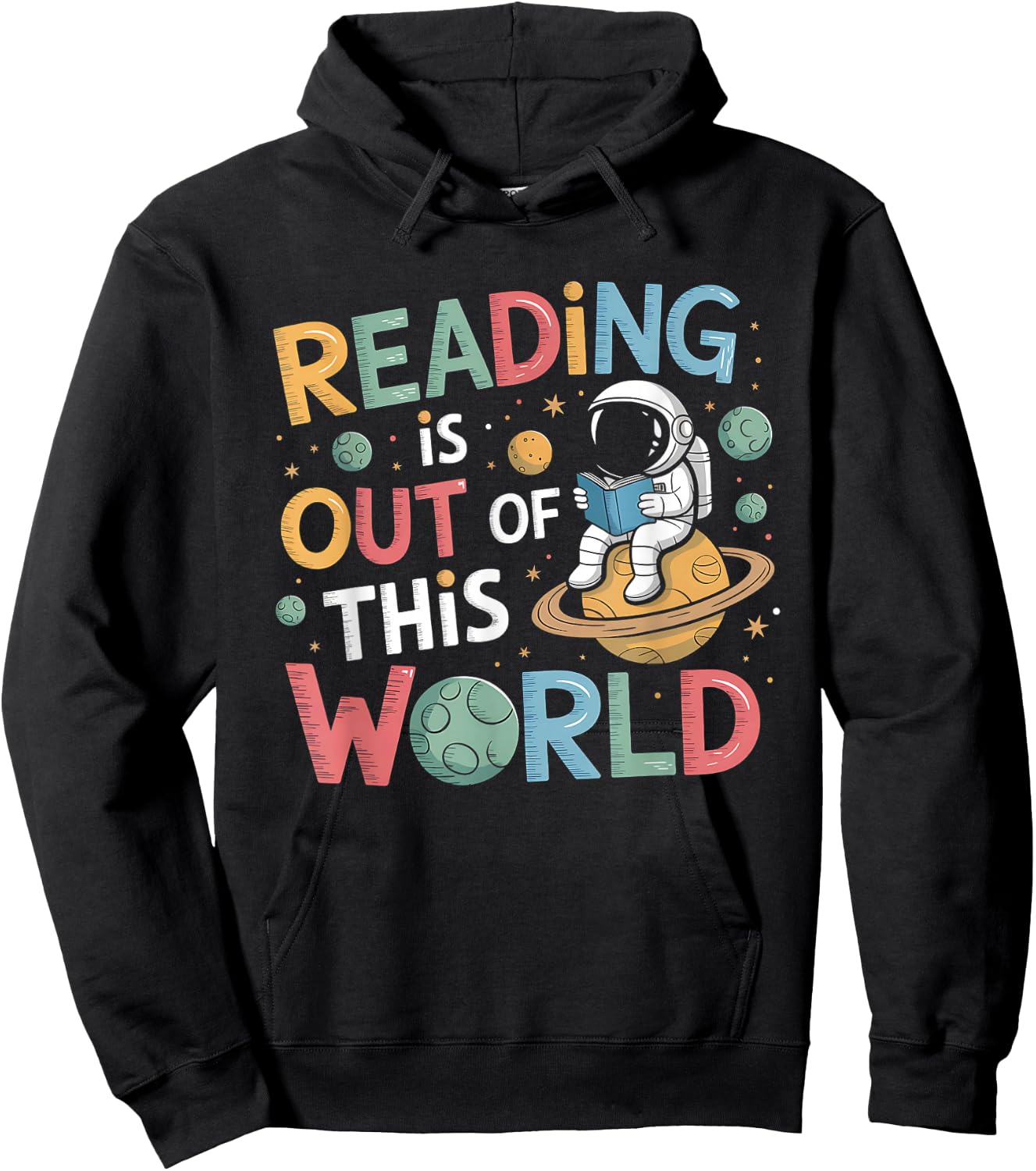 Reading Is Out Of This World Space Funny Books Lover Hoodie - Hoodie | Black