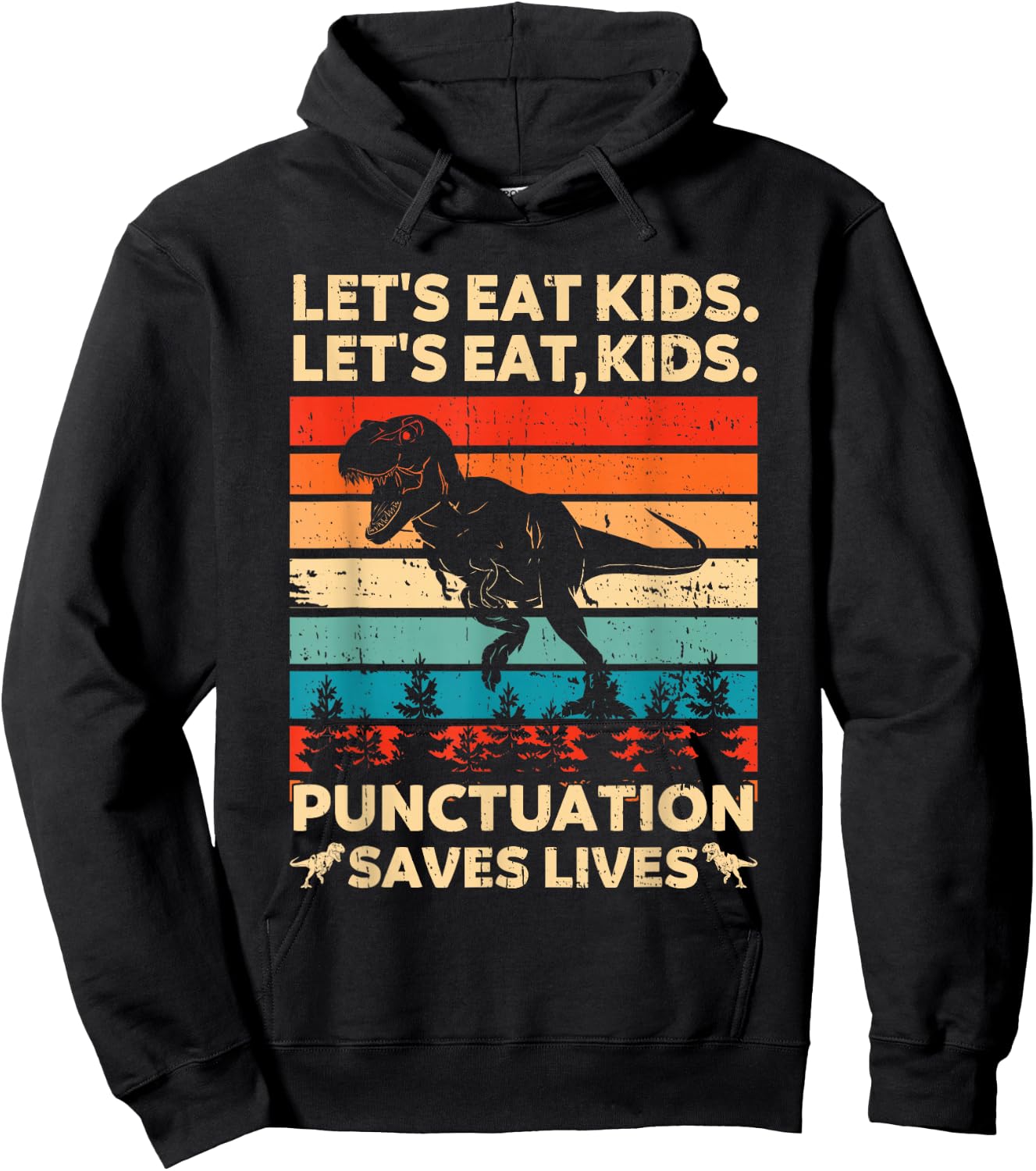 Let's Eat Kids Punctuation Saves Lives Funny Grammar Dino Hoodie - Hoodie | Black