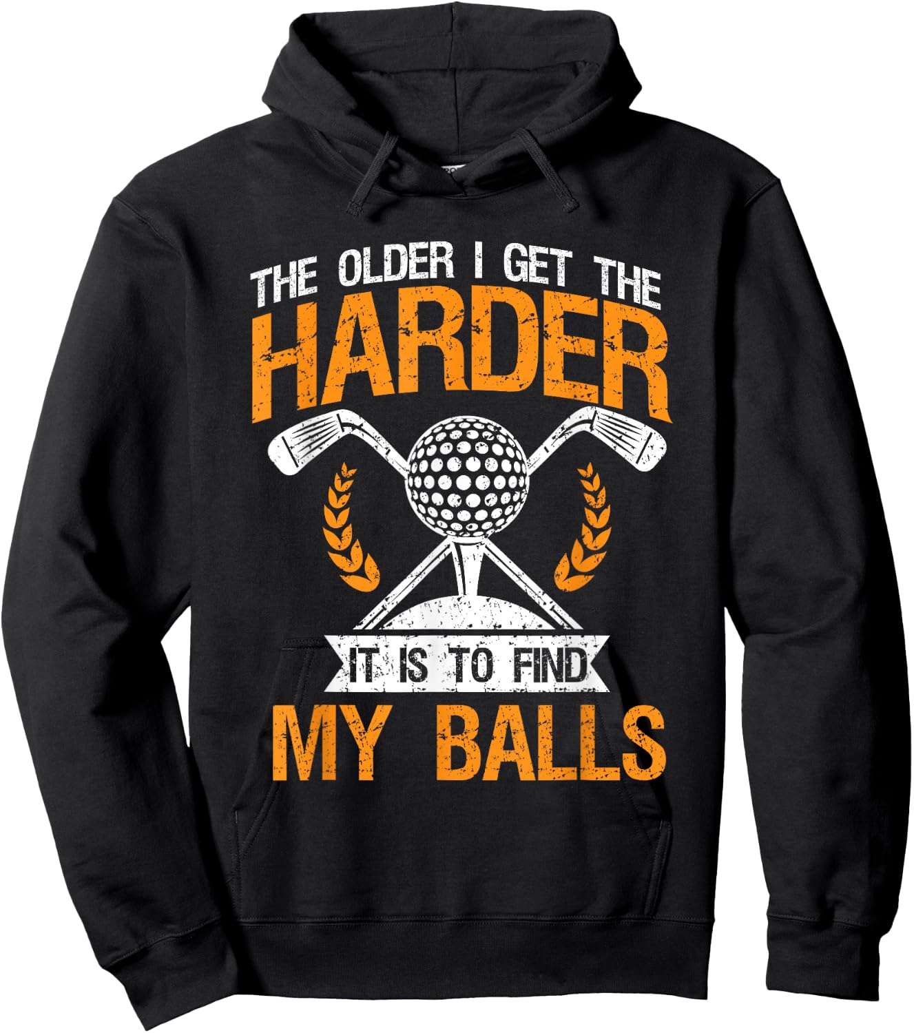 Vintage The Older I Get Harder It is to Find My Balls - Golf Hoodie - Hoodie | Black