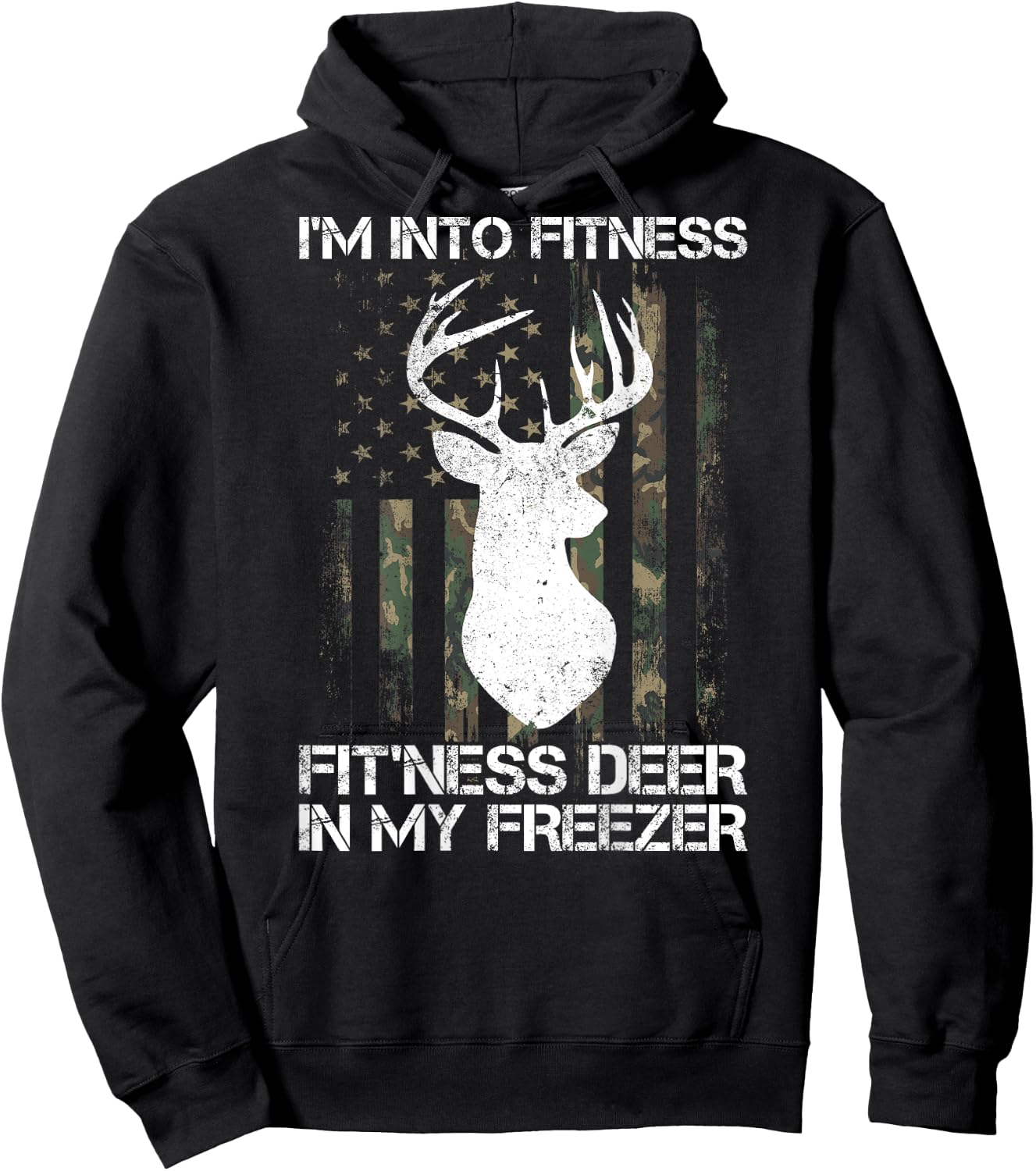 I'm Into Fitness Fit'ness Deer In My Freezer Hunter on back Hoodie - Hoodie | Black