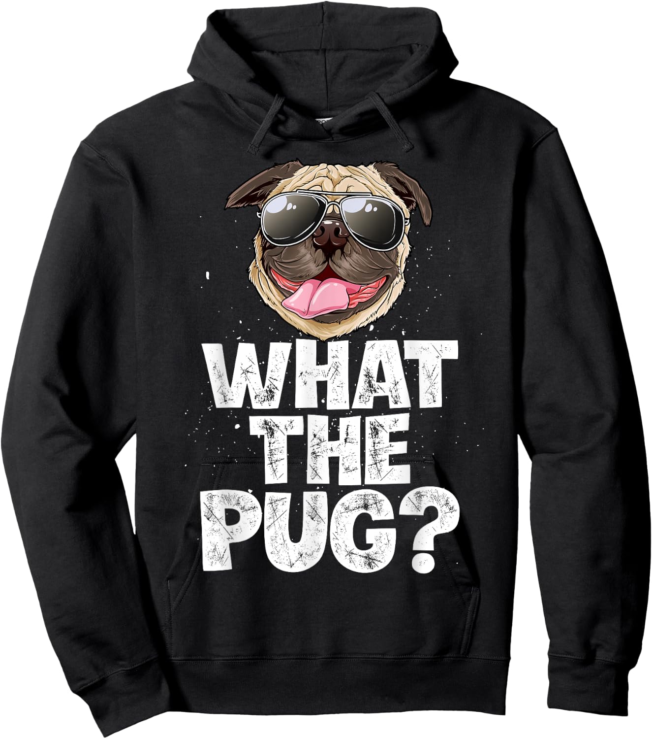What The Pug Funny Men Women Dog Lover Pun Gifts Sunglasses Hoodie - Hoodie | Black