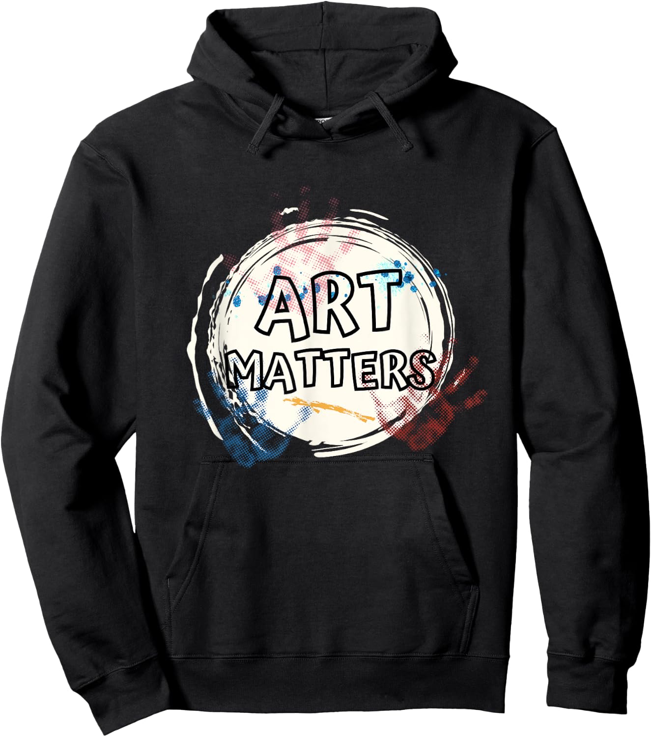 Art Matters Inspirational Quote for Artists Saying Hoodie - Hoodie | Black