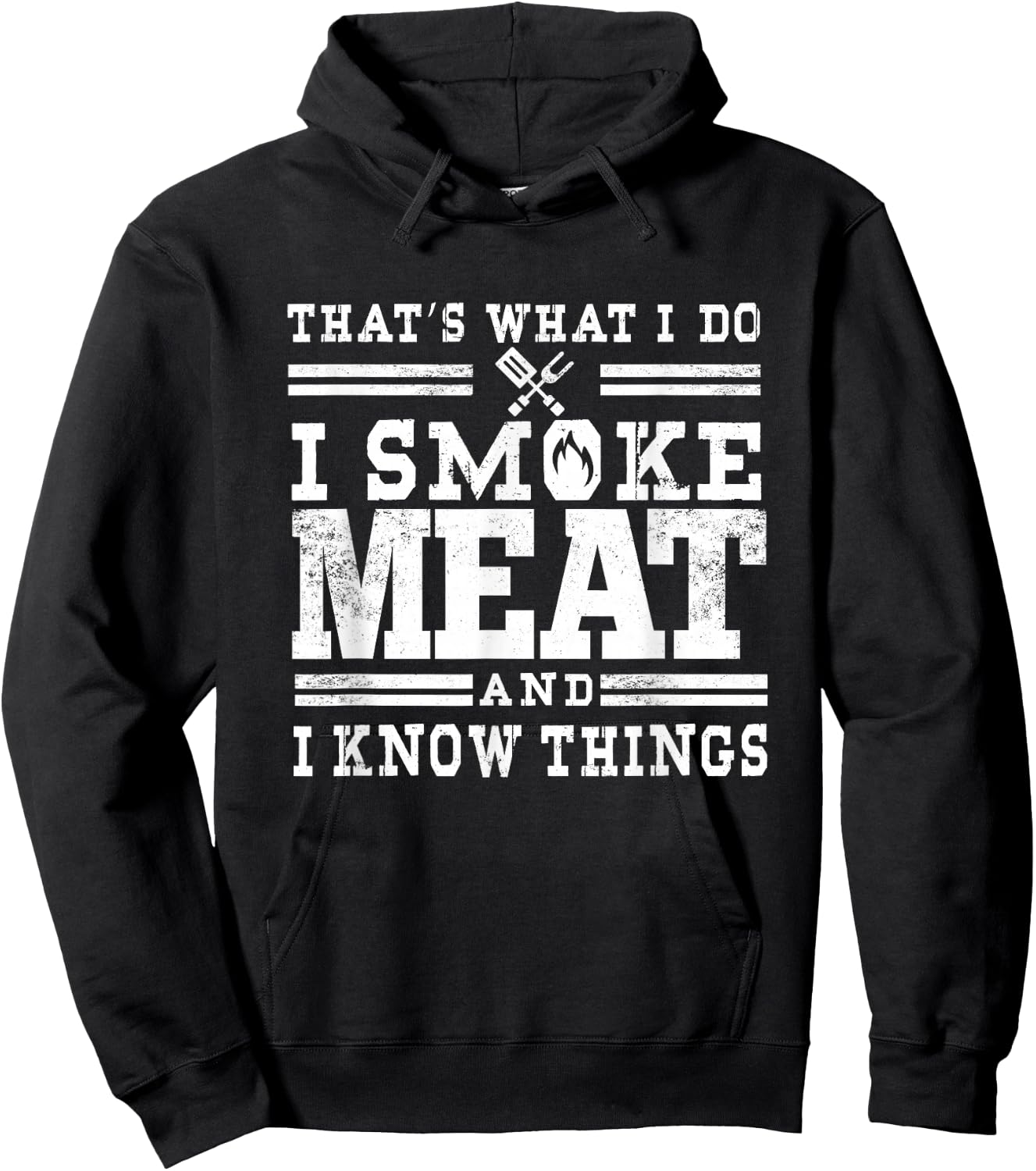I Smoke Meat And I Know Things Funny BBQ Chef Grill Dad Hoodie - Hoodie | Black