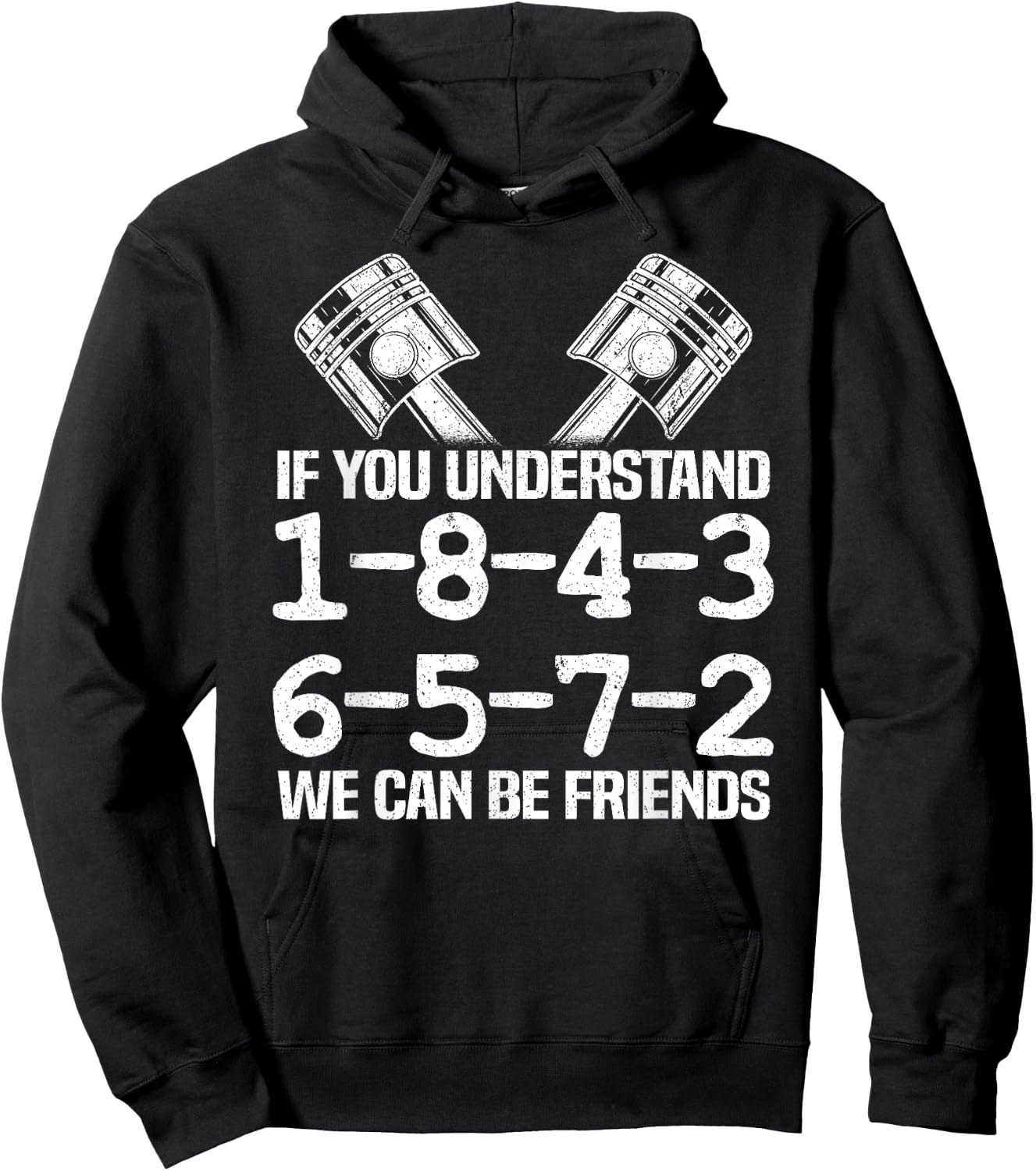 If You Understand 1-8-4-3-6-5-7-2 We Can Be Friends Garage Hoodie - Hoodie | Black