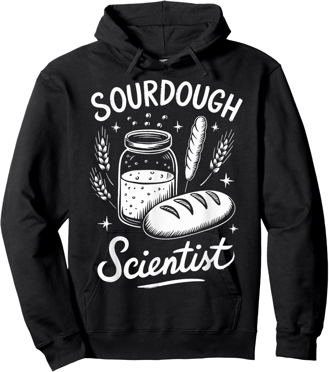 Sourdough Scientist Sourdough Bread Baking Bakery Hoodie - Hoodie | Black