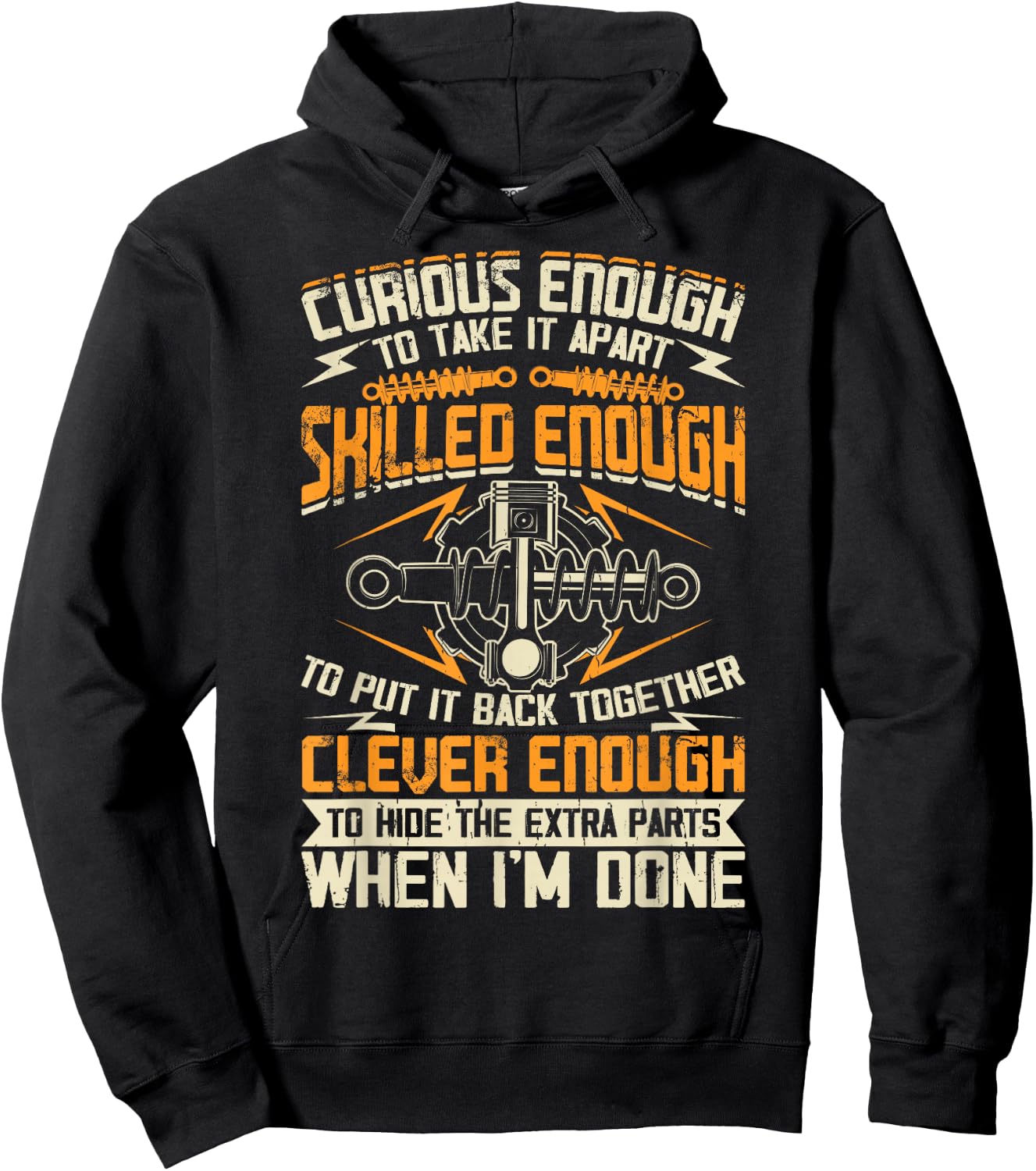 Curious Enough To Take It Apart Skilled Enough To Put It Hoodie - Hoodie | Black