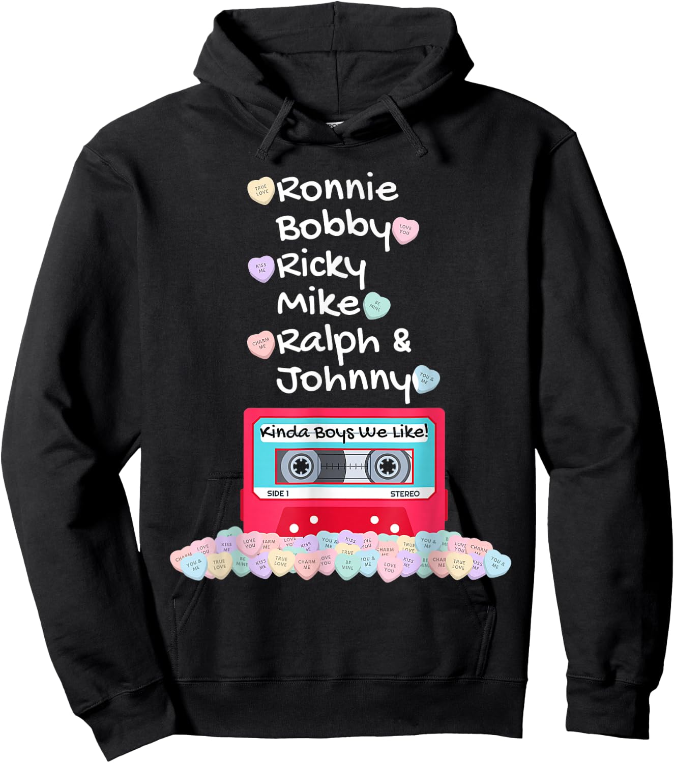 Ronnie Bobby Ricky Mike Ralph and Johnny Kinda Boys We Like Hoodie - Hoodie | Black