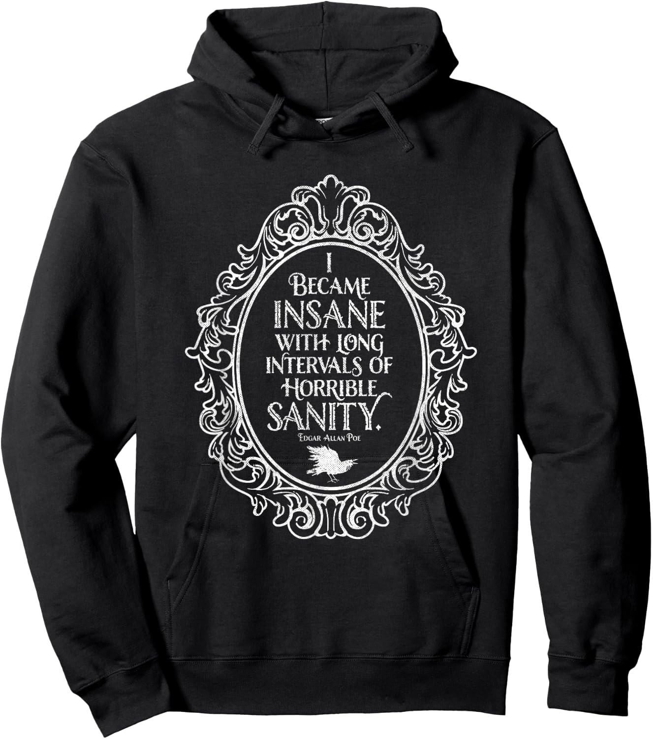 Insane with Sanity, Edgar Allan Poe, Gothic Literature Hoodie - Hoodie | Black