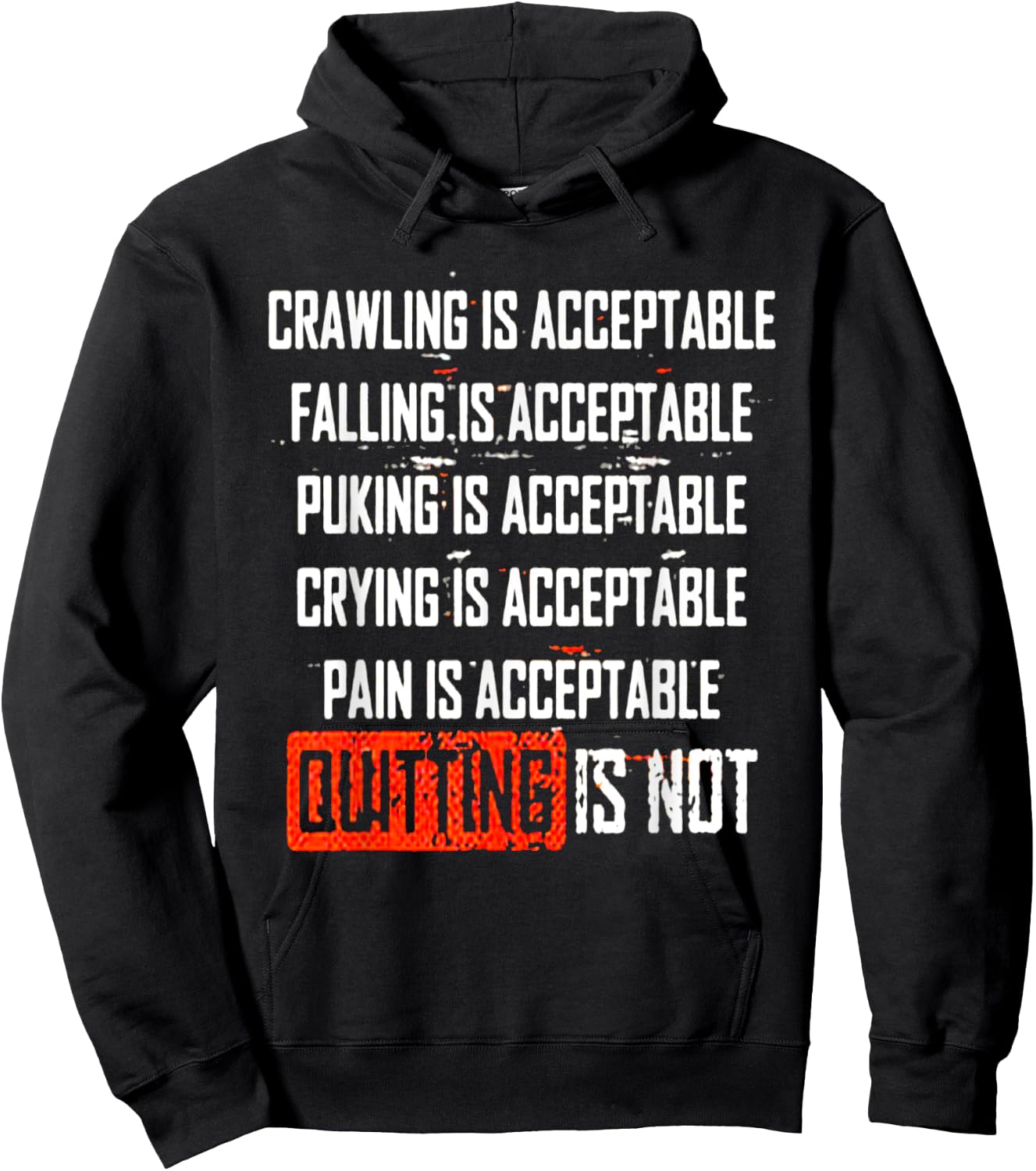 Crying is Acceptable, Pain is Acceptable, Quitting is Not Hoodie - Hoodie | Black