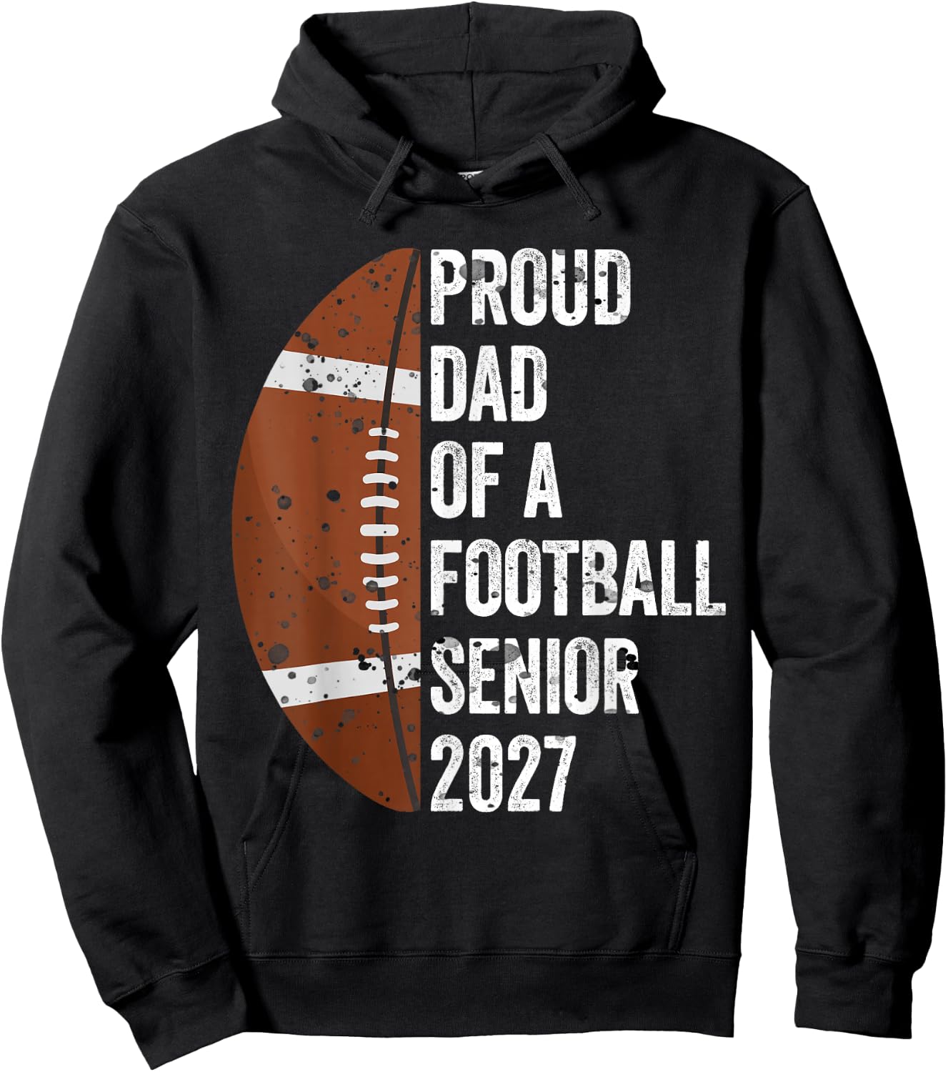 Proud Dad of A Football Senior 2027 Graduate Graduation Hoodie - Hoodie | Black