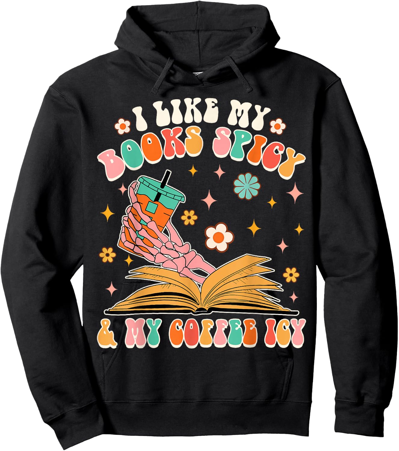 I Like My Books Spicy My Coffee Icy Funny Spicy Book Reader Hoodie - Hoodie | Black