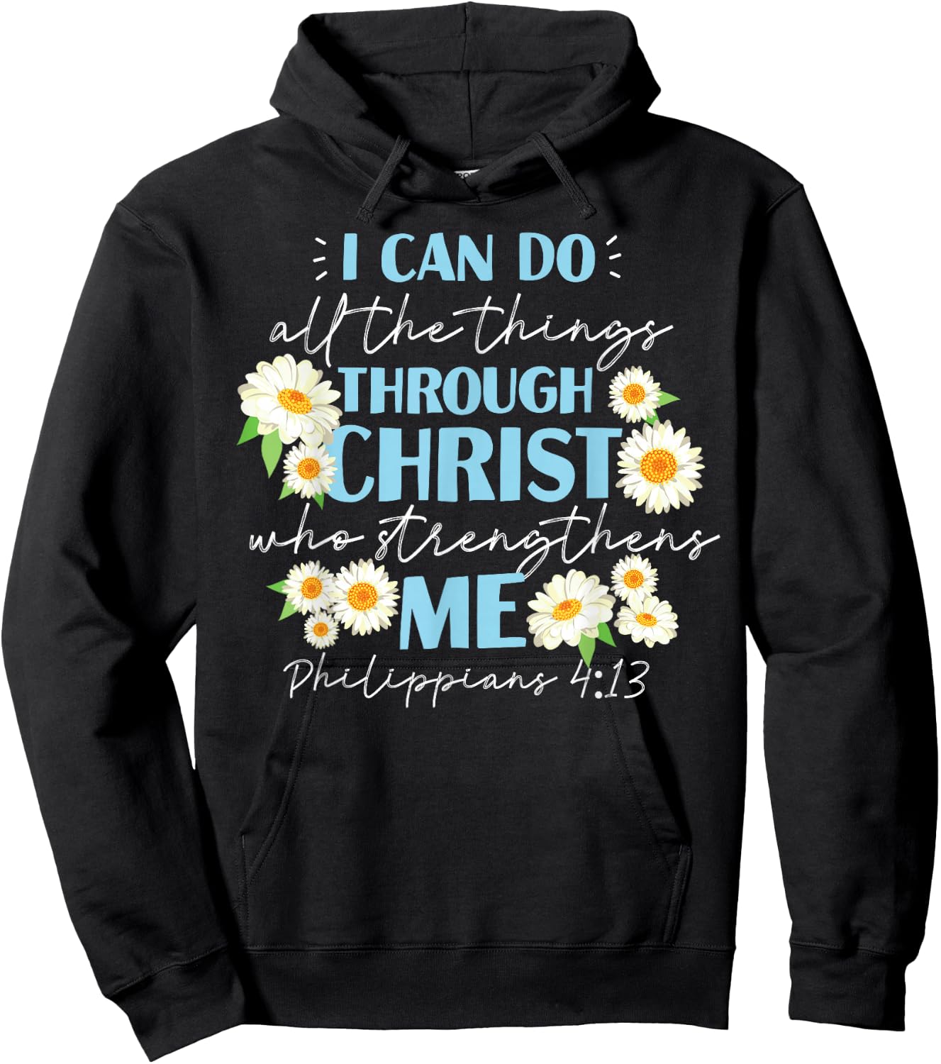 Christian Bible Verse Philippians 4:13 Flower Hoodie - Hoodie | Black