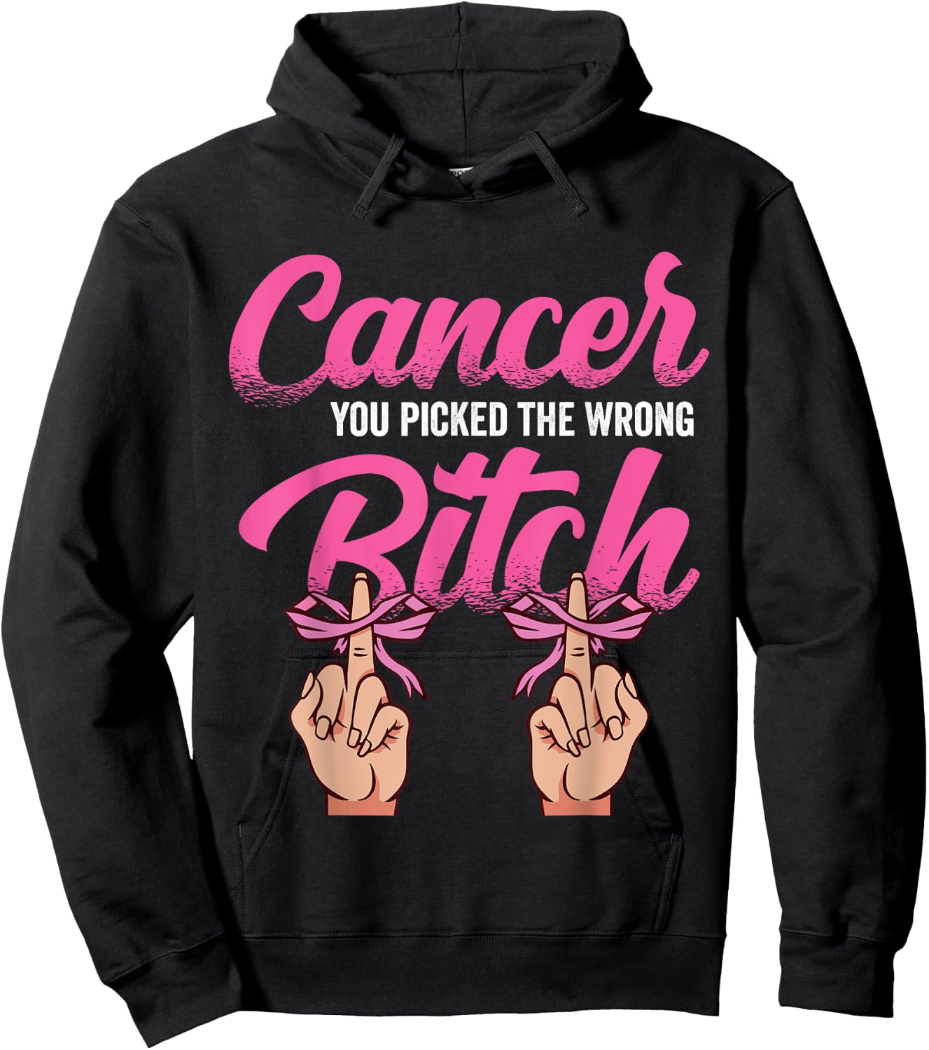 Cancer Treatment - You Picked the Wrong Bitch Hoodie - Hoodie | Black