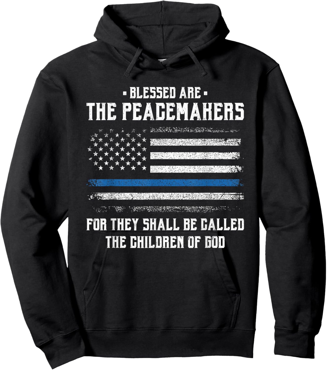 Blessed Are The Peacemakers - Blue Line Police Cop Hoodie - Hoodie | Black