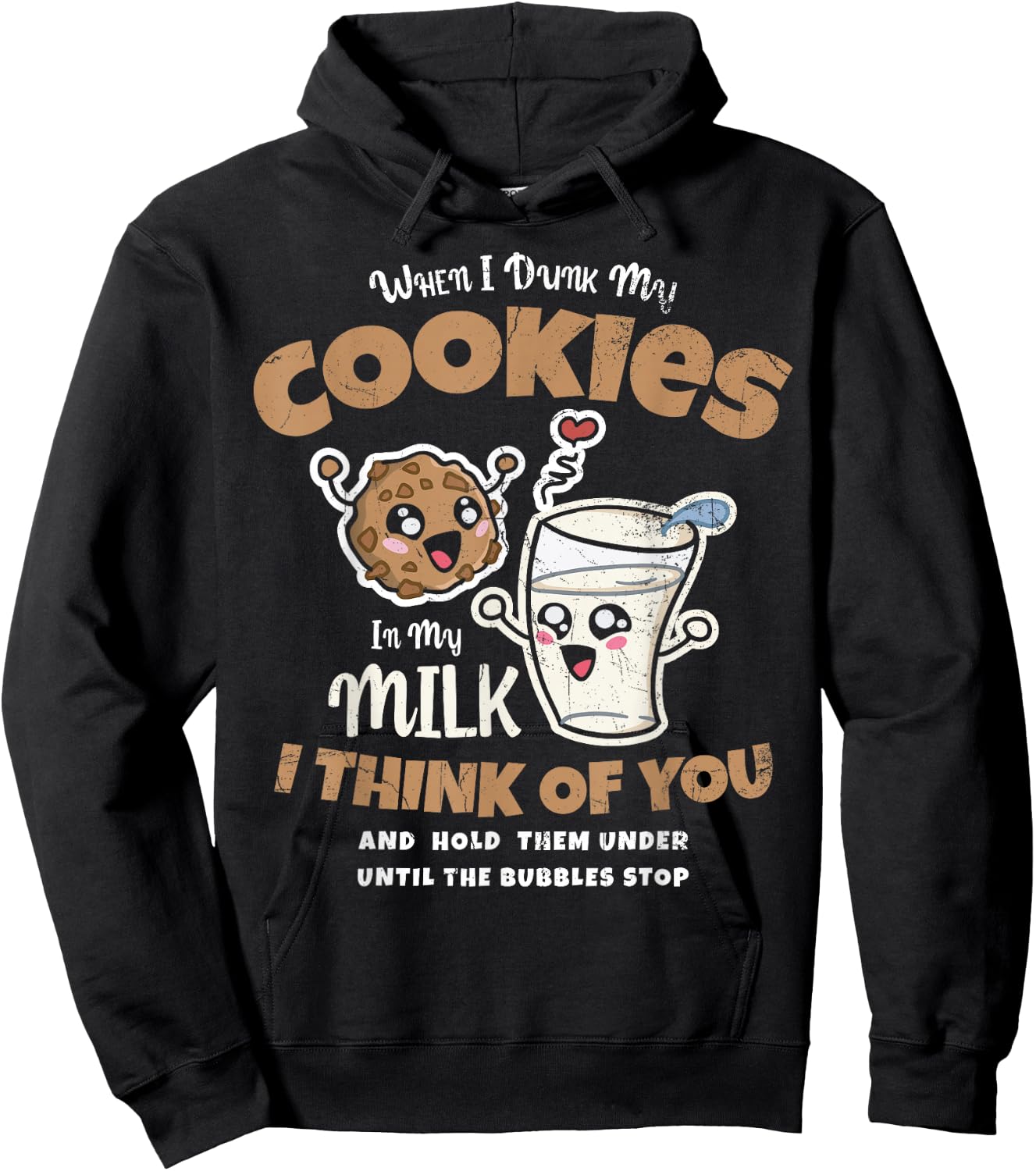 When I Dunk My Cookies In My Milk I For Baker Or Baking Fans Hoodie - Hoodie | Black