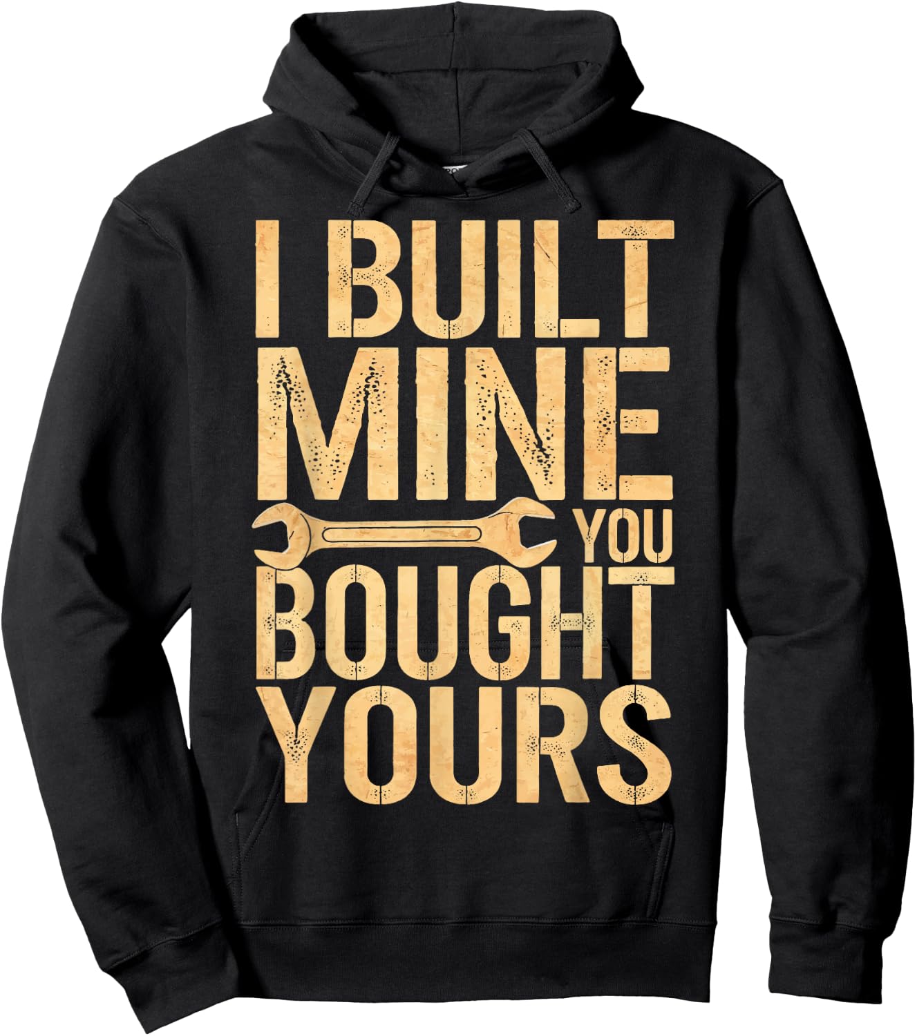 I Built Mine You Bought Yours Hoodie - Hoodie | Black