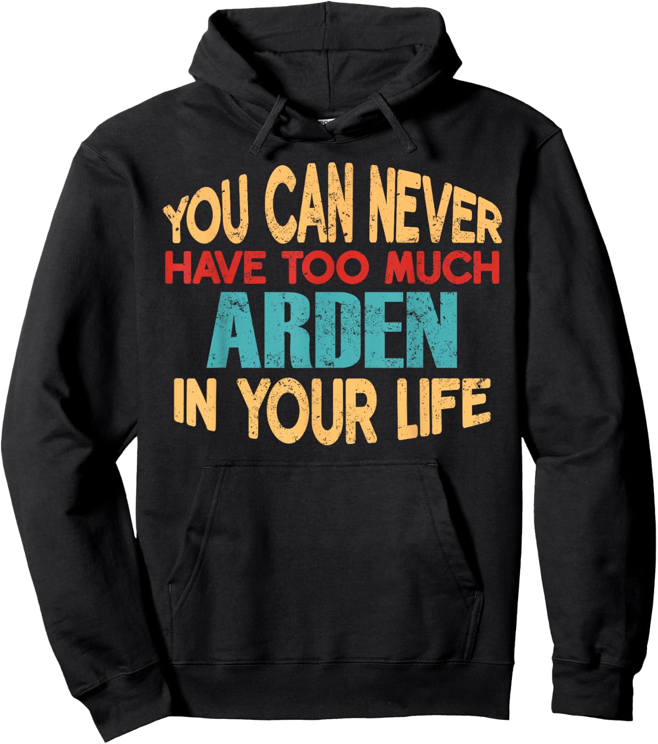Funny Arden Personalized First Name Joke Item Hoodie - Hoodie | Black