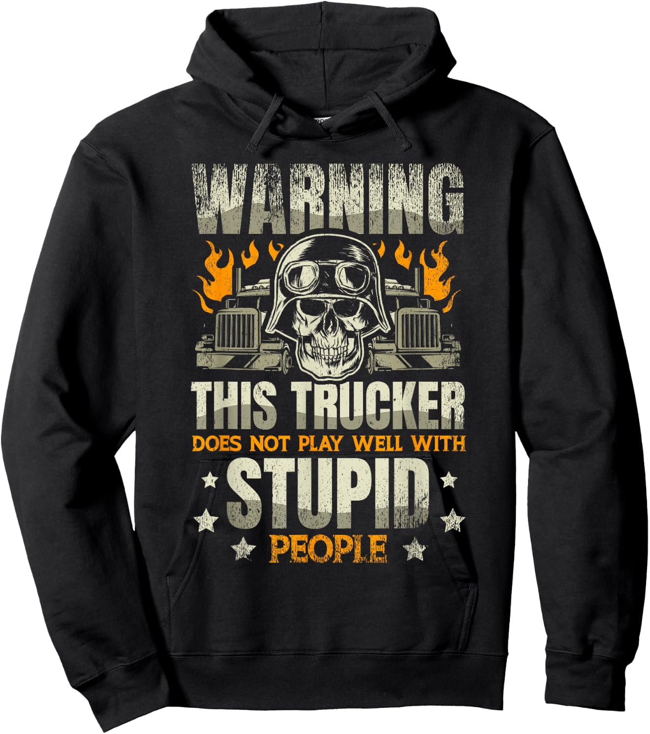Warning: This trucker does not play well with stupid people Hoodie - Hoodie | Black