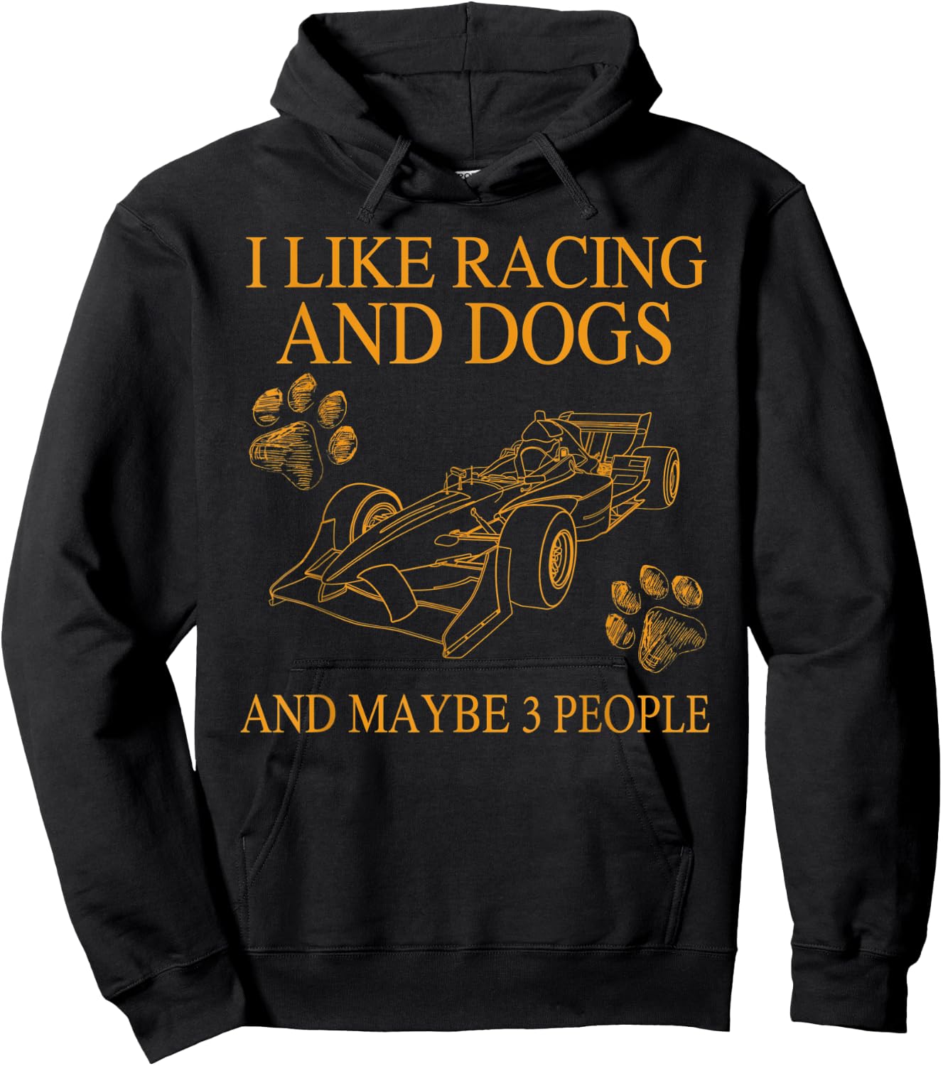 I Like Racing And Dogs And Maybe 3 People Funny Dog Lovers Women Hoodie - Hoodie | Black