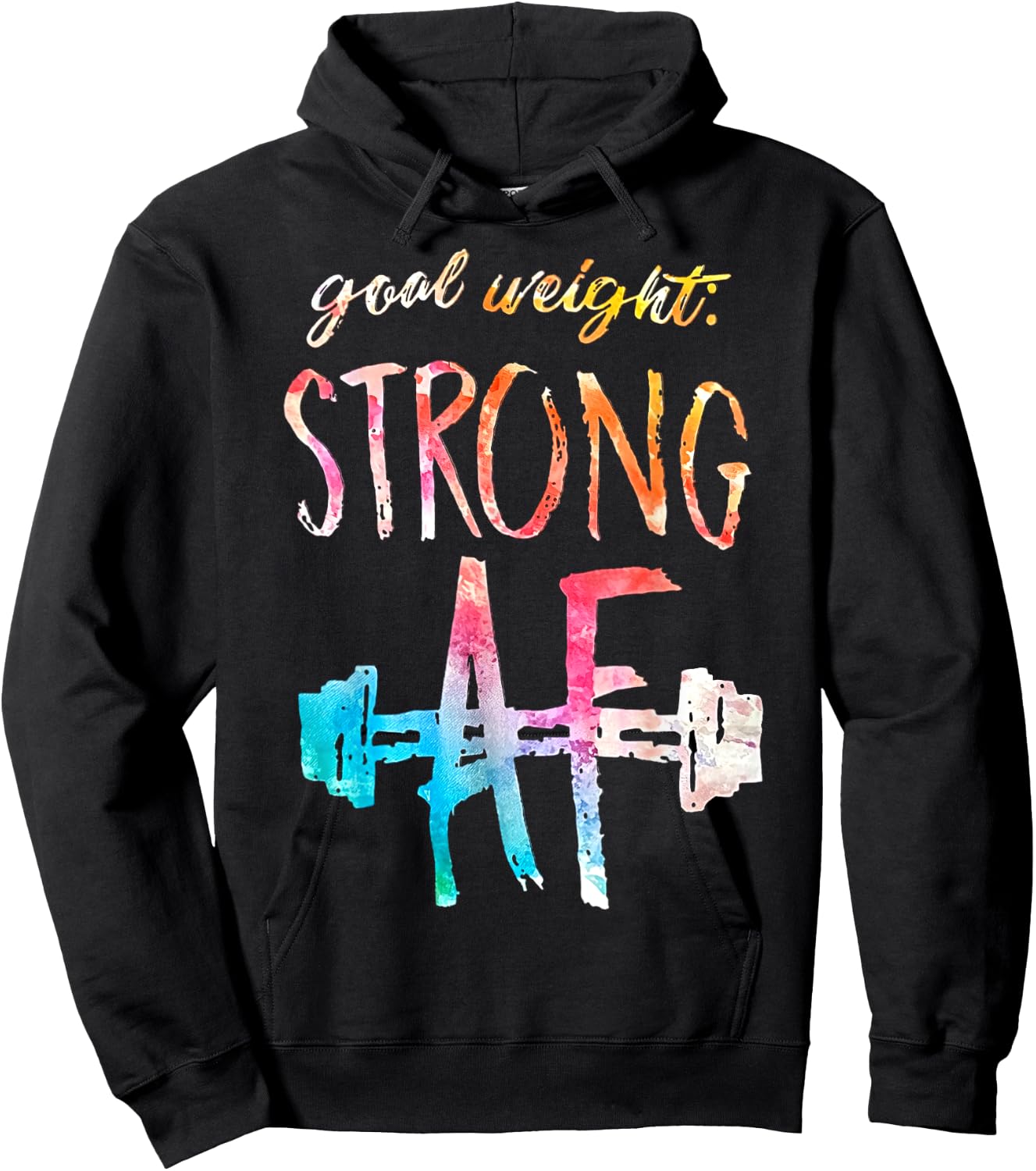 Goal Weight Strong Af Funny Fitness Gym Woman Men Hoodie - Hoodie | Black