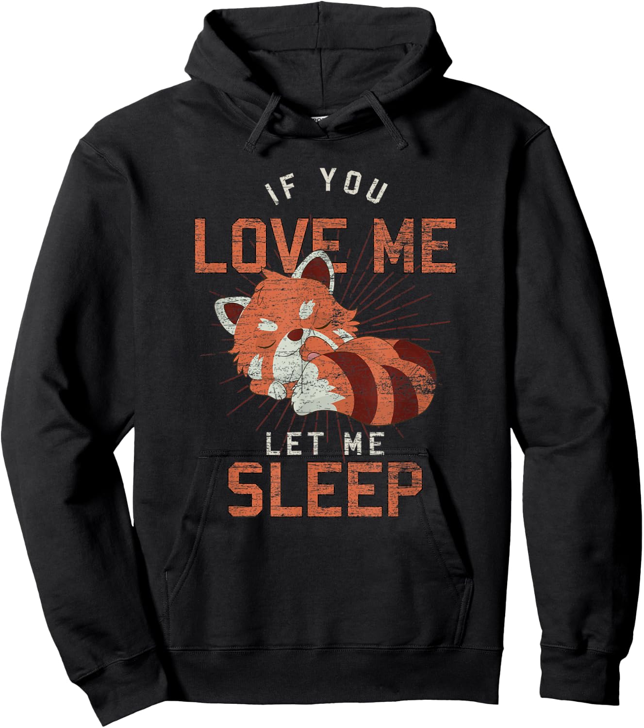 If You Love Me Let Me Sleep Funny Animal Sleeping Red Panda Hoodie - Hoodie | Black