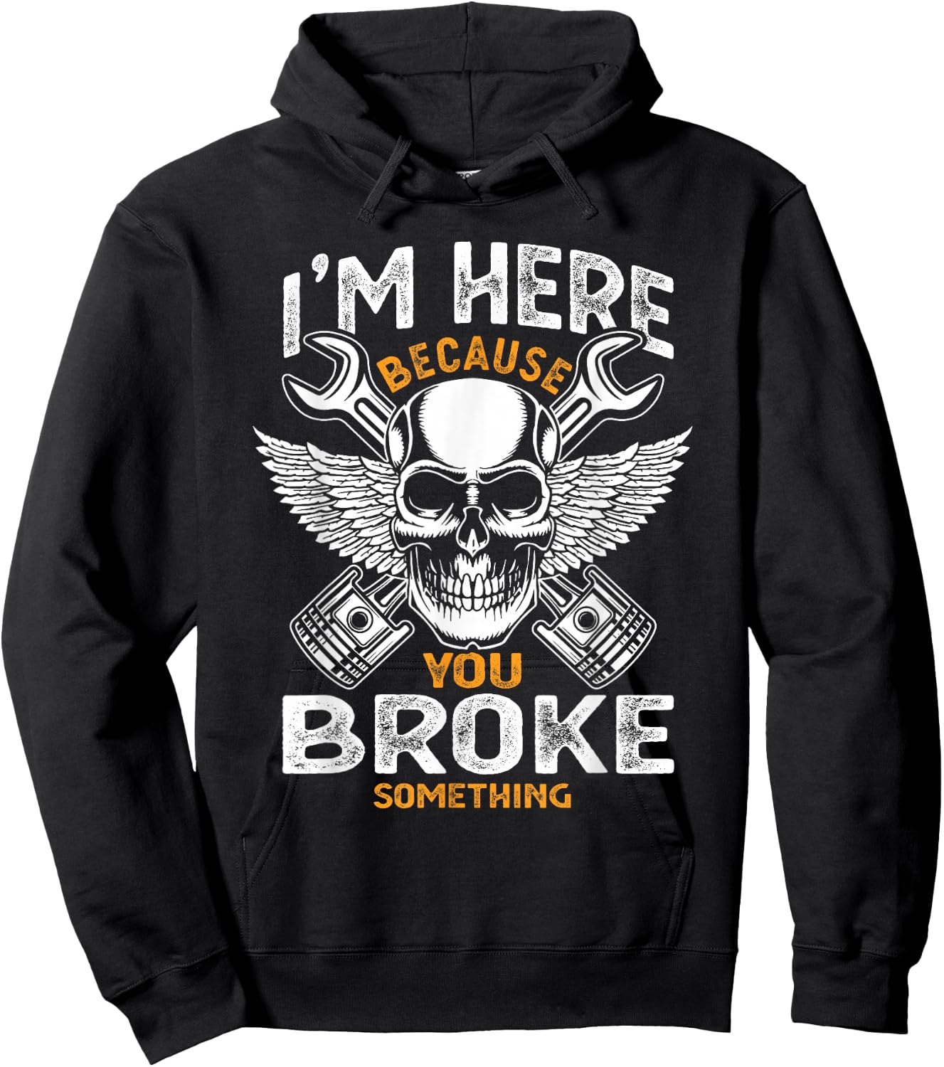 I'm Here Because You Broke Something Funny Humor Mechanic Hoodie - Hoodie | Black