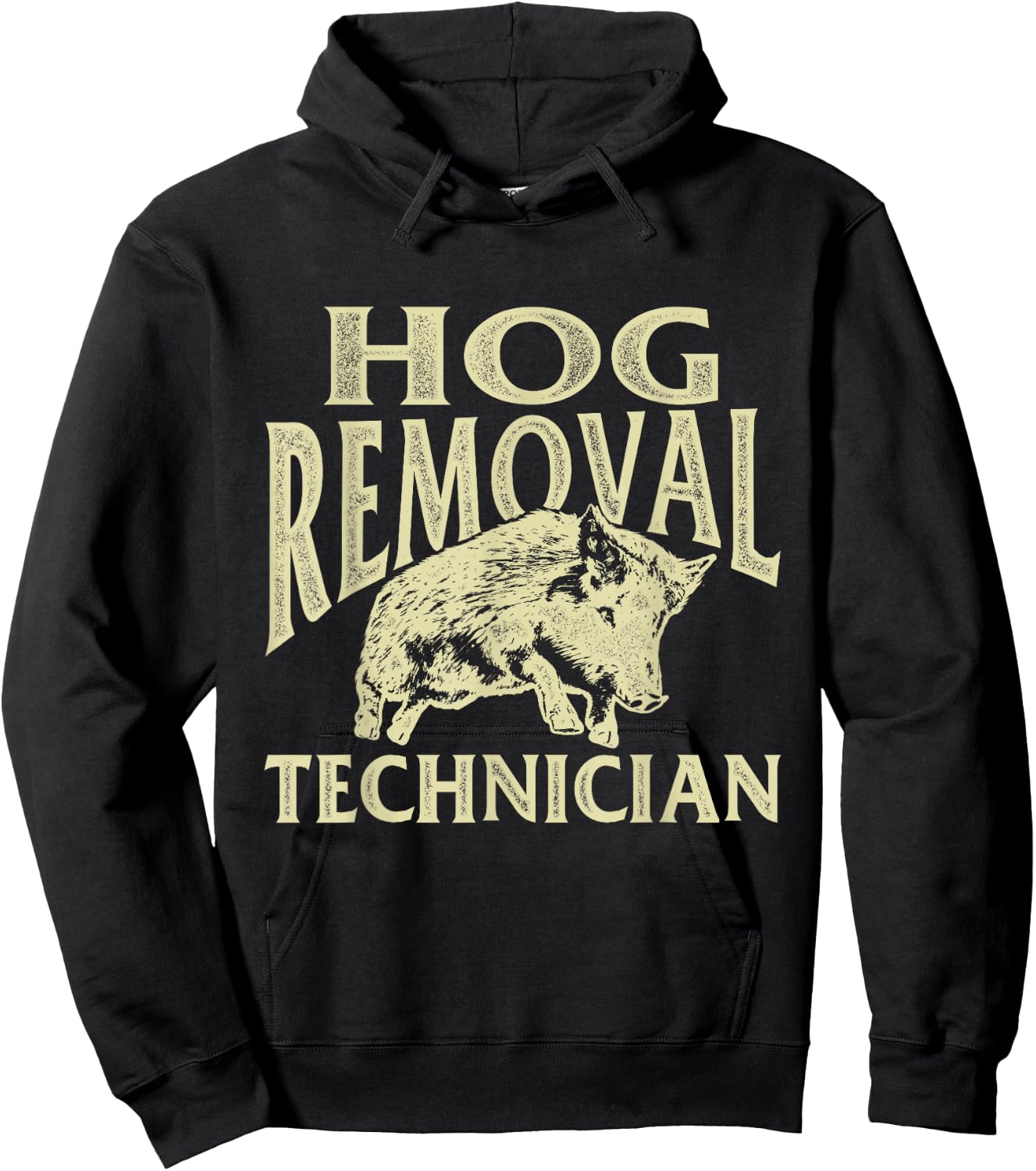 Hog Removal Technician - Boar Hunting Wild Hog Hunter Hoodie - Hoodie | Black